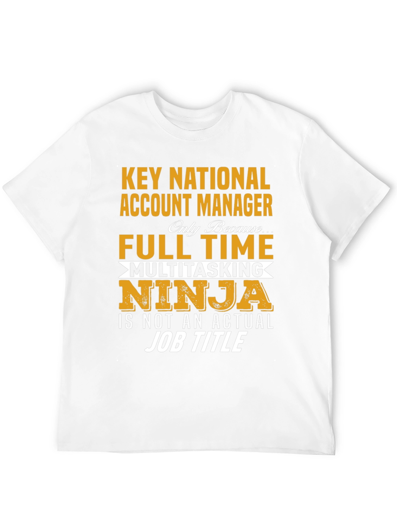 Key National Account Manager T-Shirt