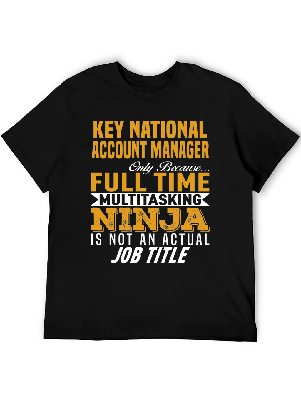 Key National Account Manager T-Shirt