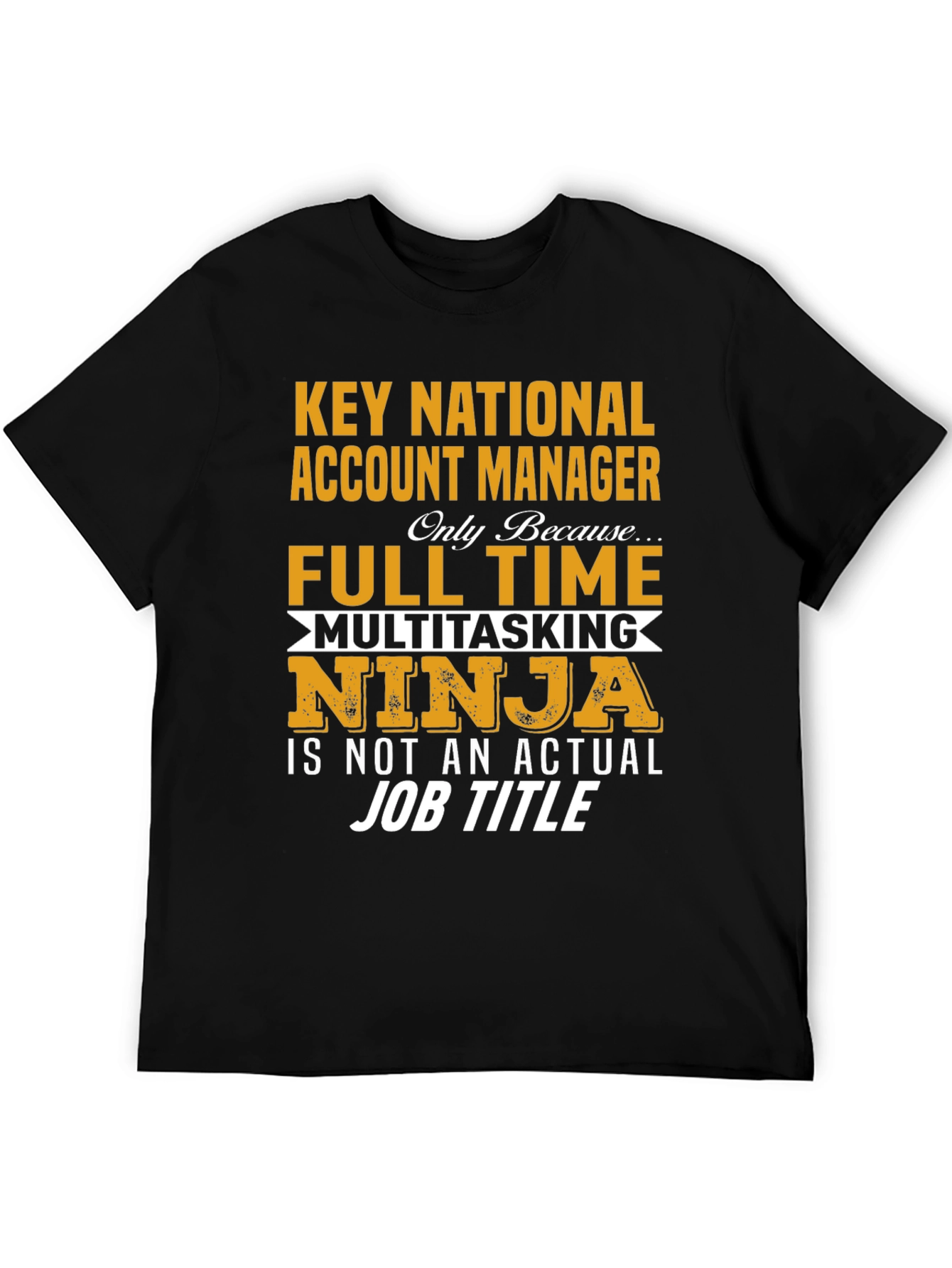 Key National Account Manager T-Shirt