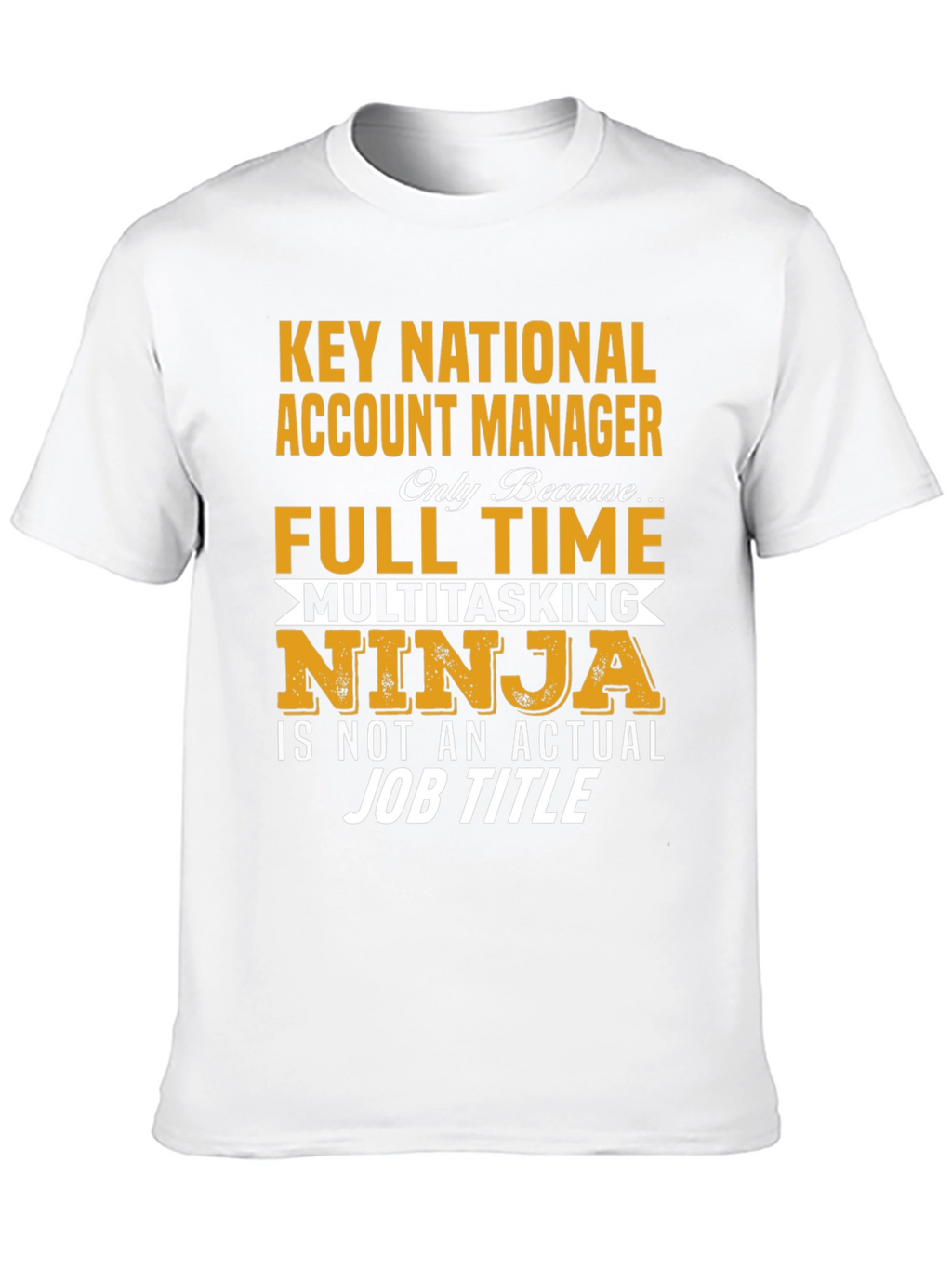 Key National Account Manager T-Shirt