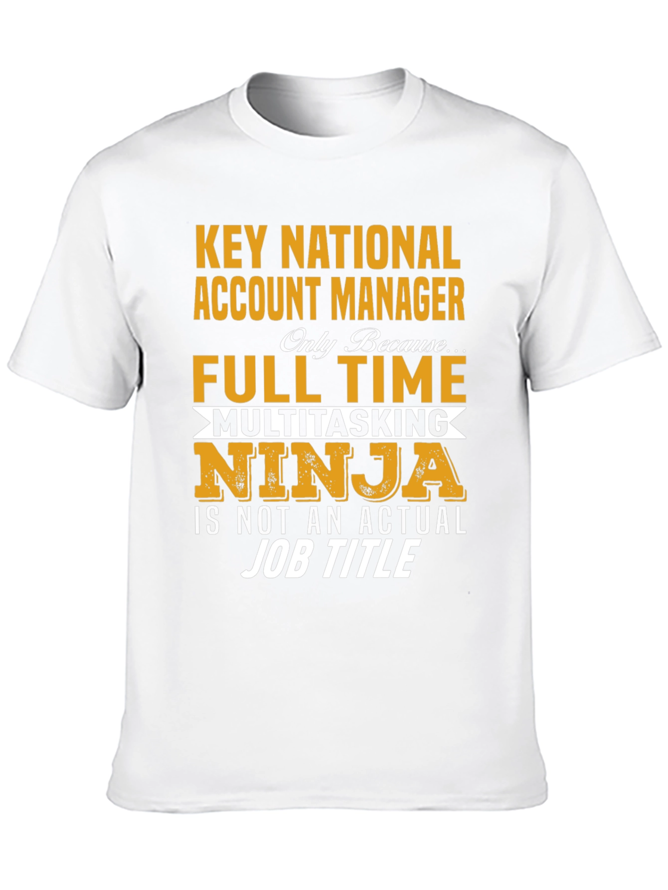 Key National Account Manager T-Shirt