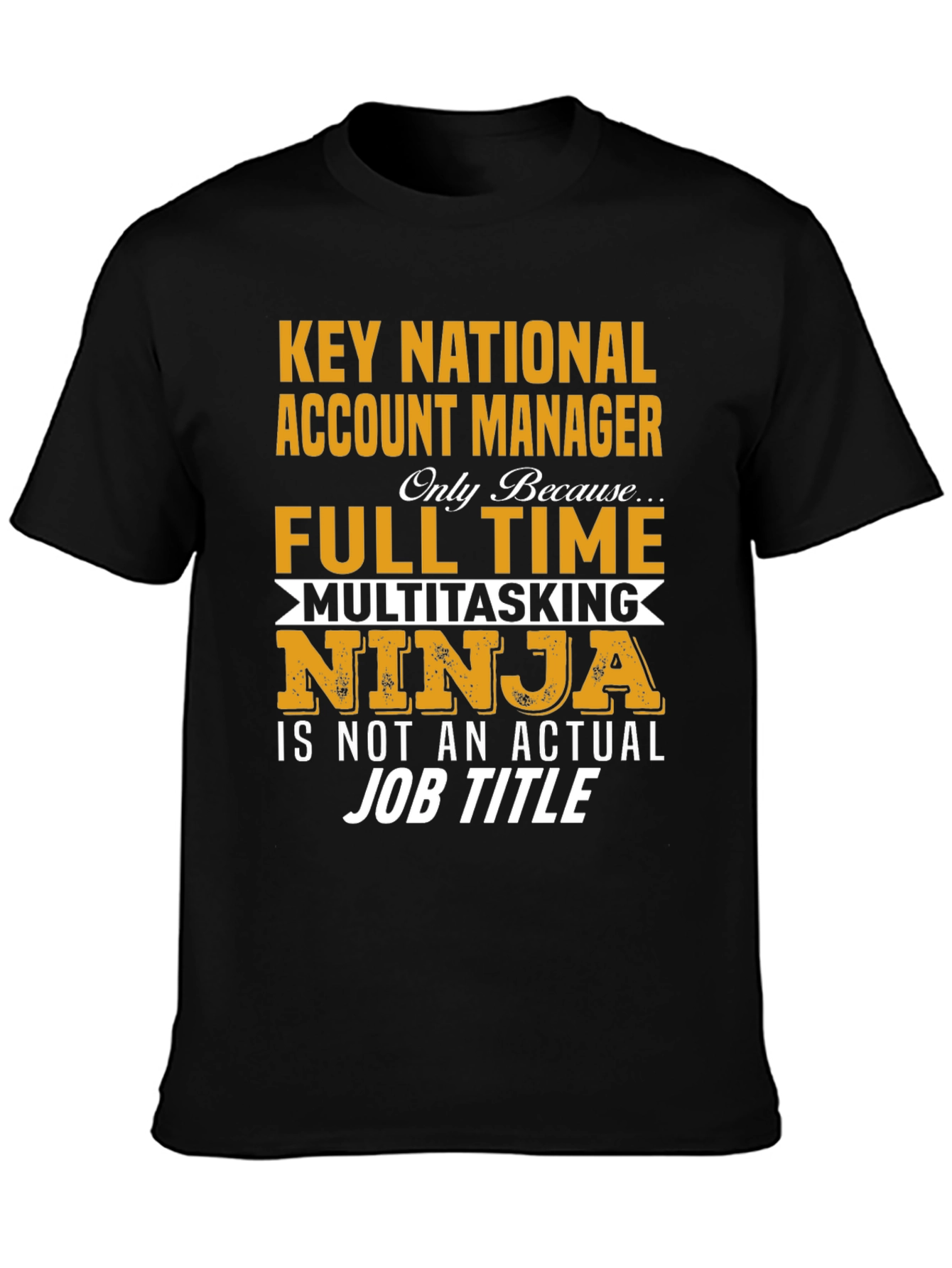 Key National Account Manager T-Shirt