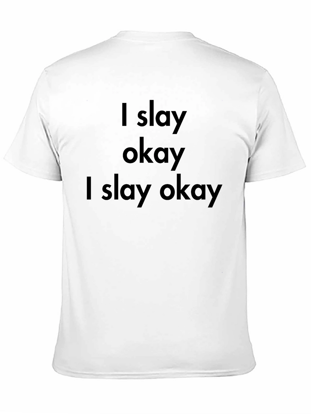 I Slay Okay Graphic Tee - Black Cotton Blend