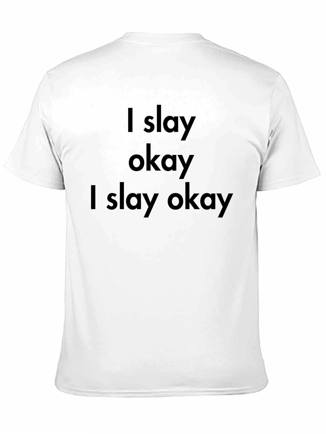 I Slay Okay Graphic Tee - Black Cotton Blend