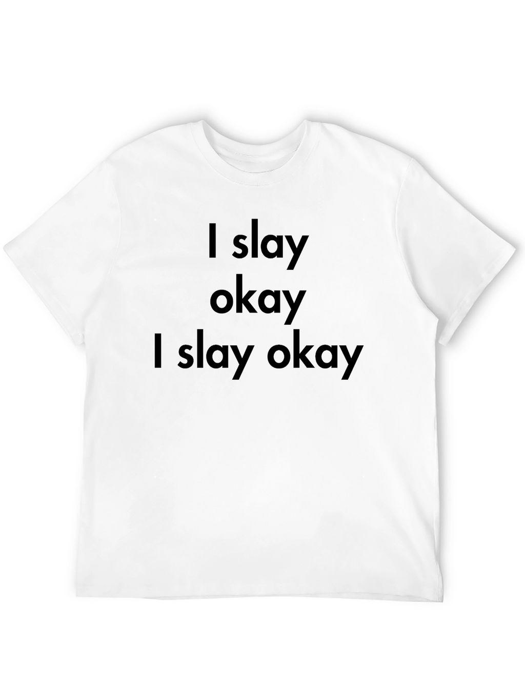 I Slay Okay Graphic Tee - Black Cotton Blend