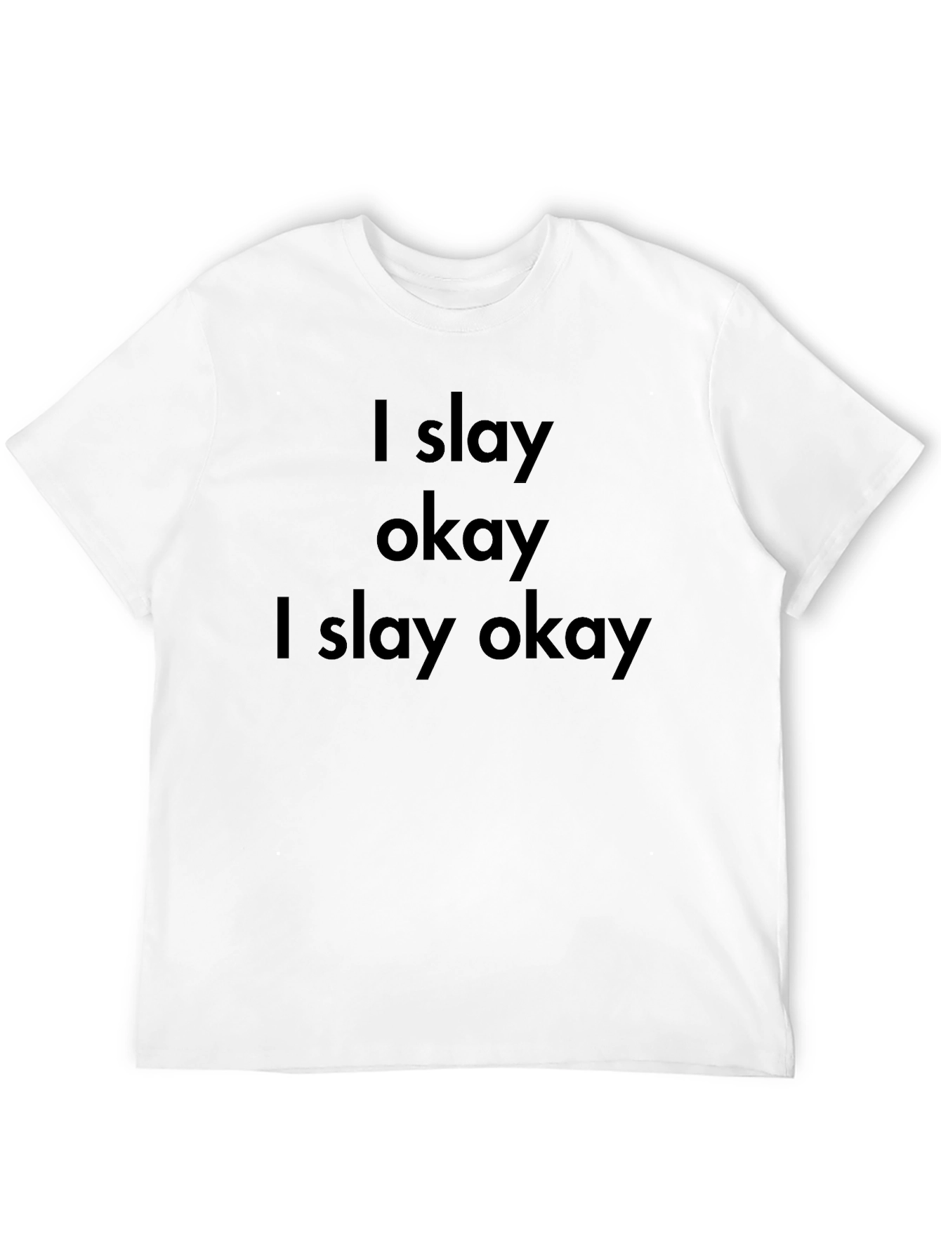 I Slay Okay Graphic Tee - Black Cotton Blend