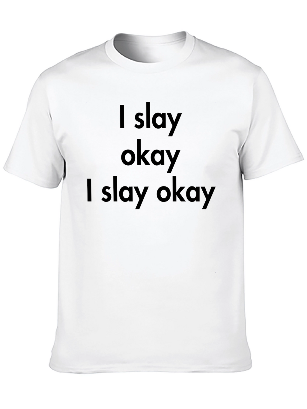 I Slay Okay Graphic Tee - Black Cotton Blend