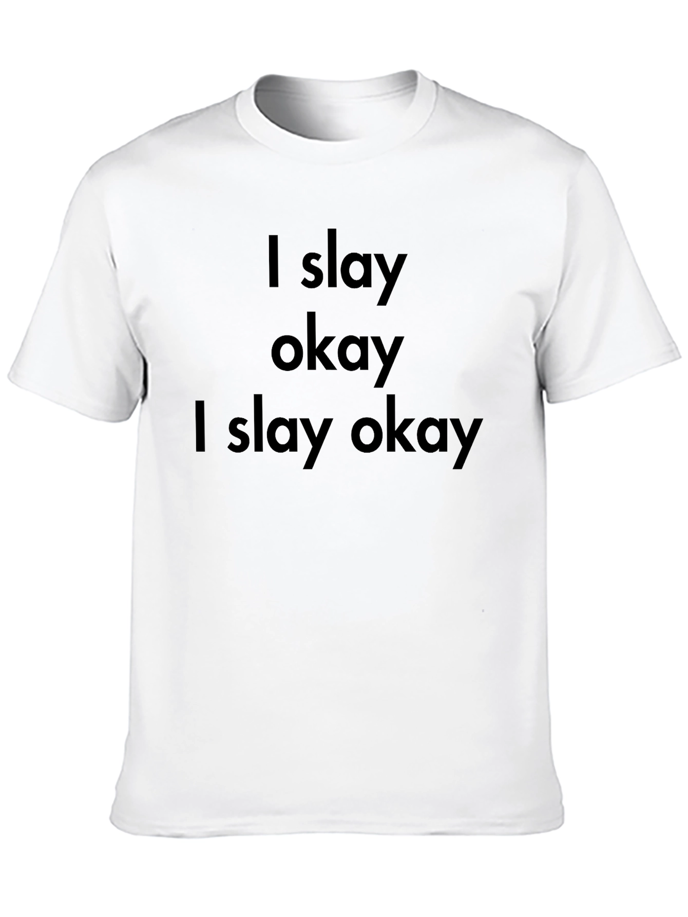 I Slay Okay Graphic Tee - Black Cotton Blend