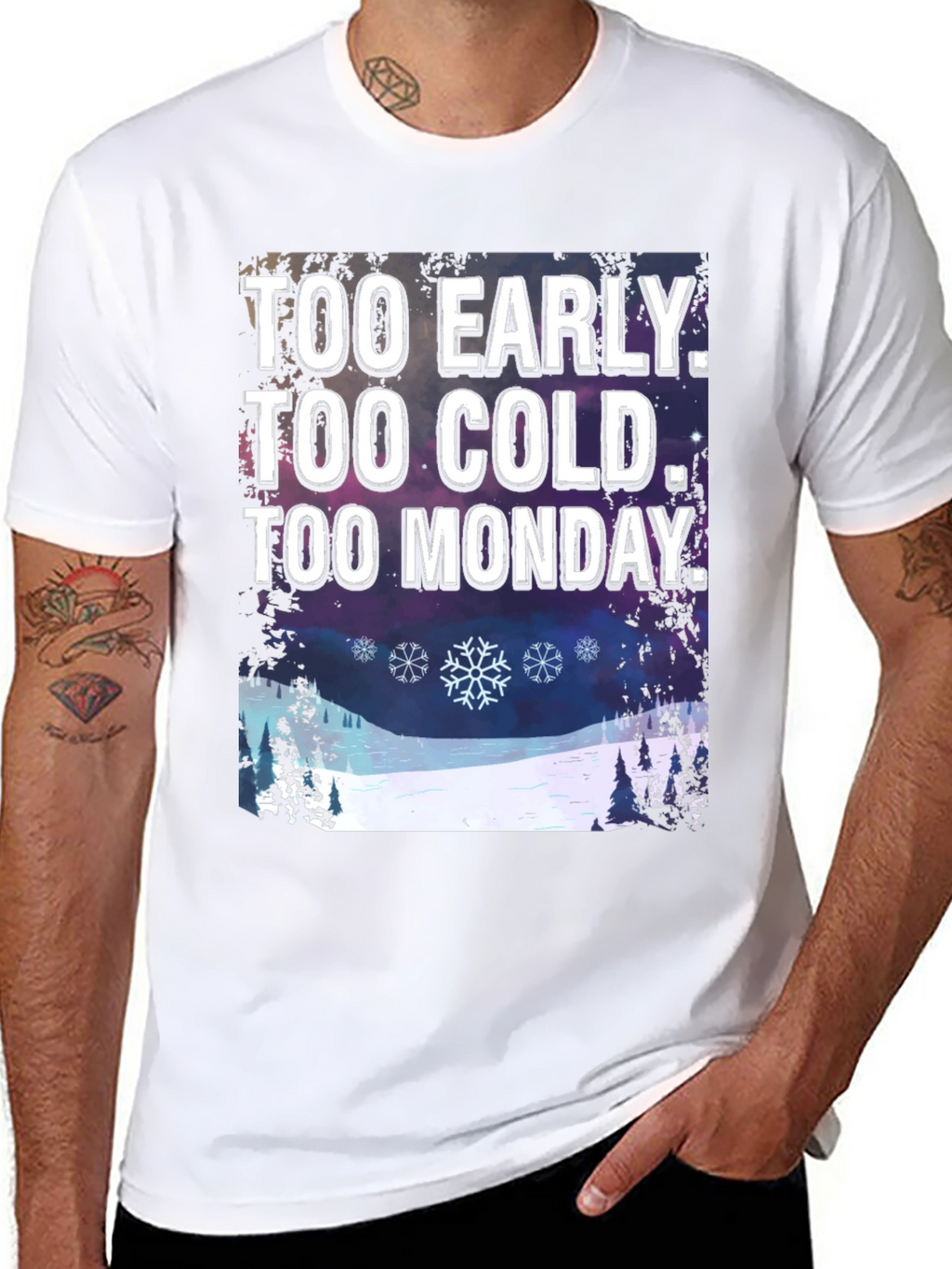 Too Early Too Cold Too Monday T-Shirt