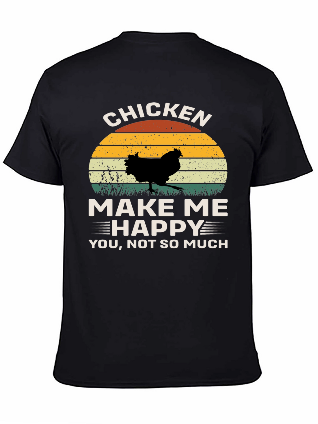 Chicken Make Me Happy T-Shirt