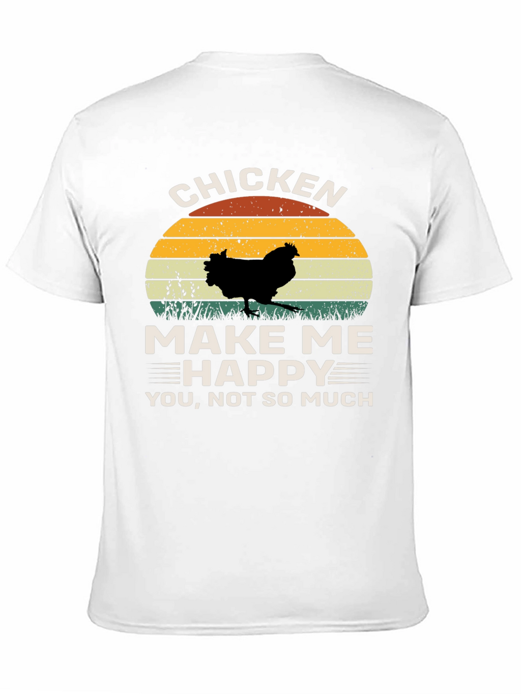 Chicken Make Me Happy T-Shirt