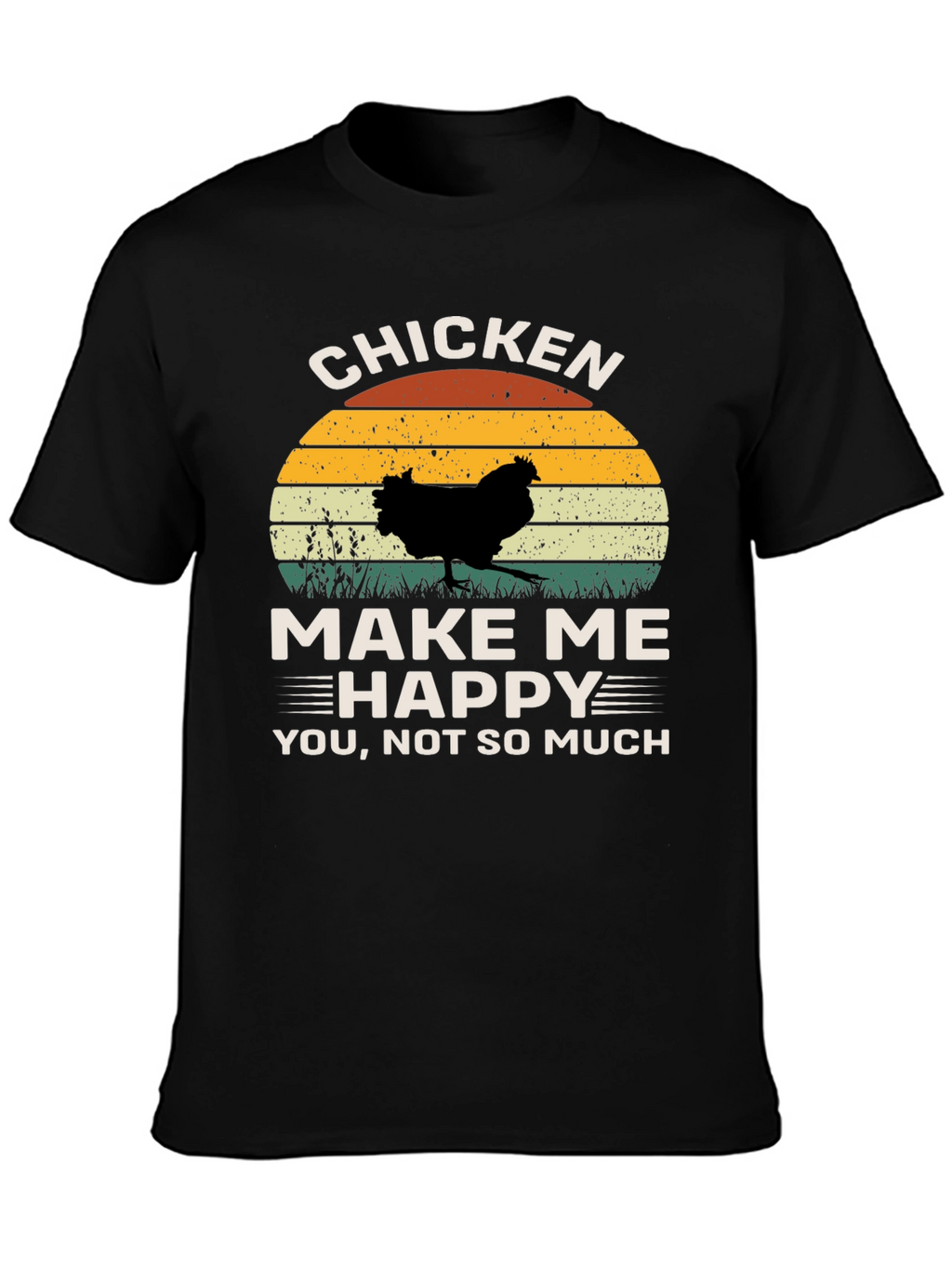 Chicken Make Me Happy T-Shirt