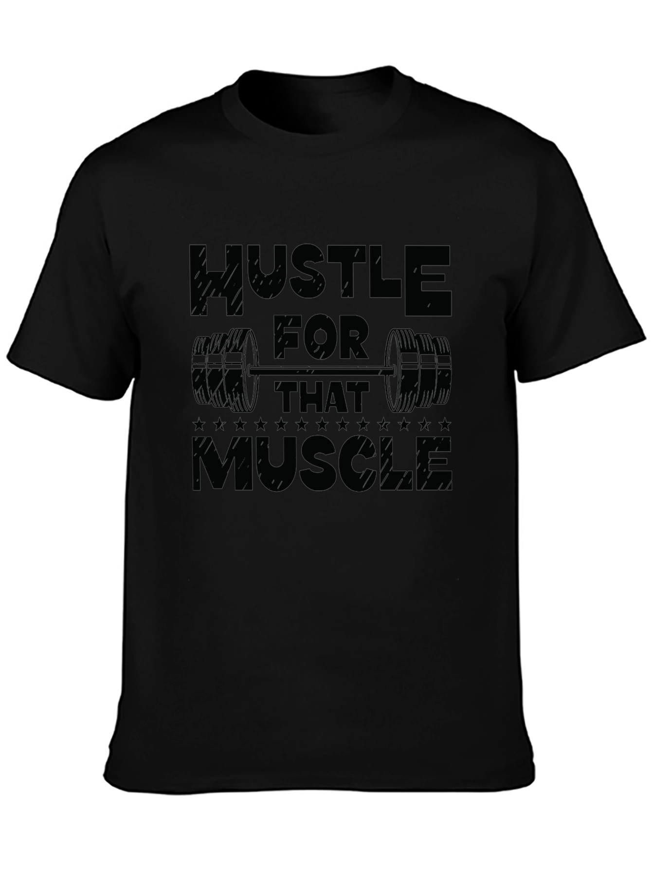 Hustle For That Muscle Graphic T-Shirt - Fitness Gym Wear