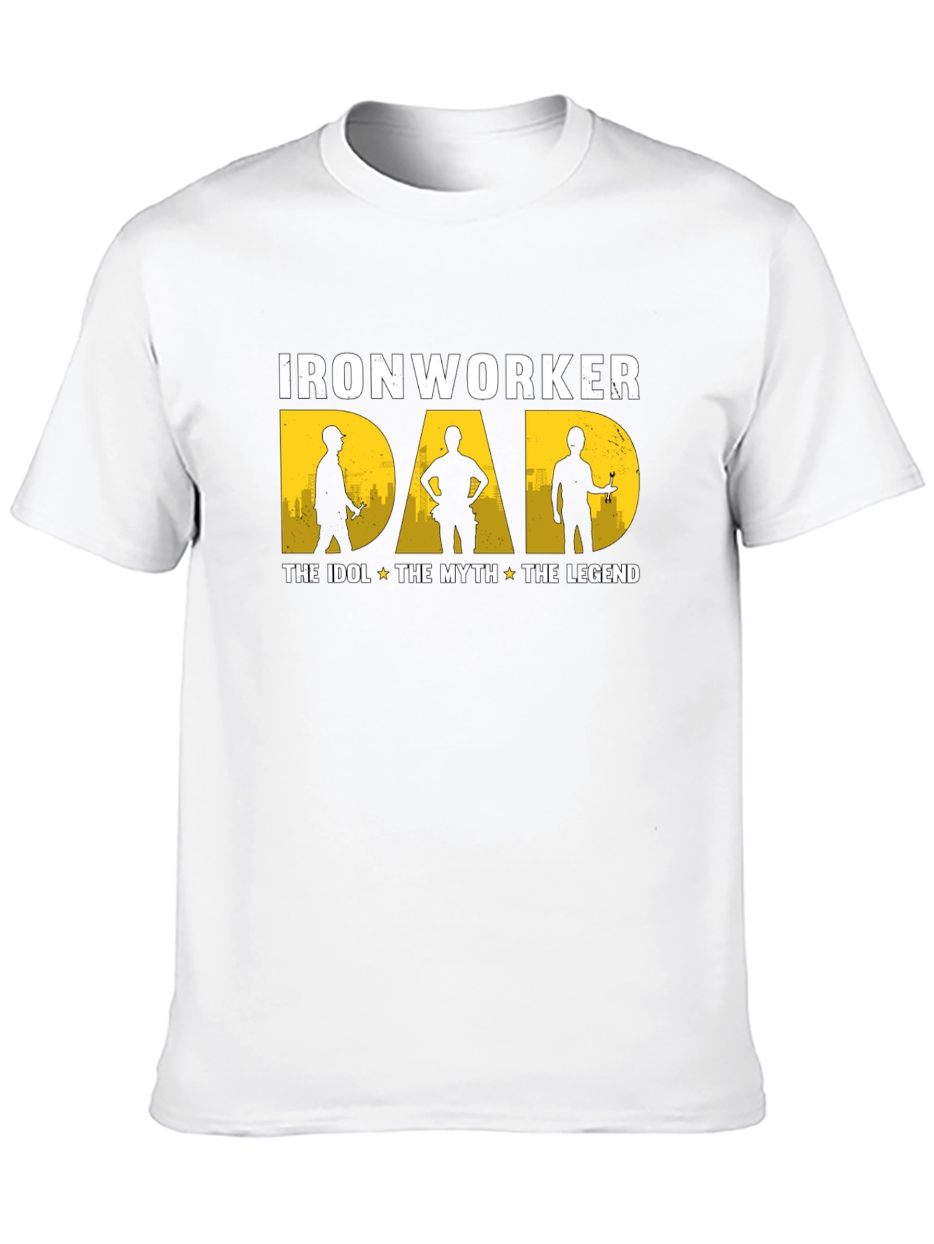 Ironworker Dad: Idol Myth Legend - Black T-Shirt