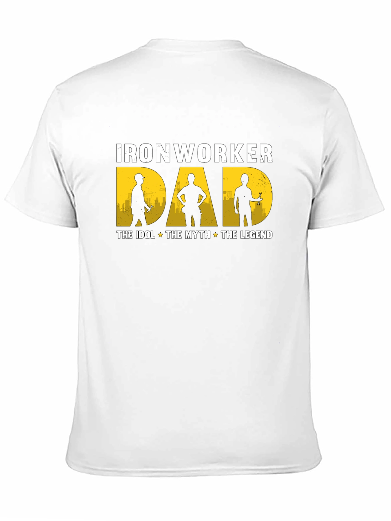 Ironworker Dad: Idol Myth Legend - Black T-Shirt