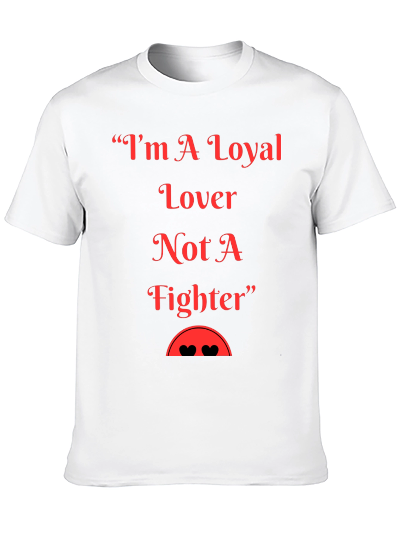 Loyal Lover Graphic T-Shirt - Soft Cotton Blend Tee
