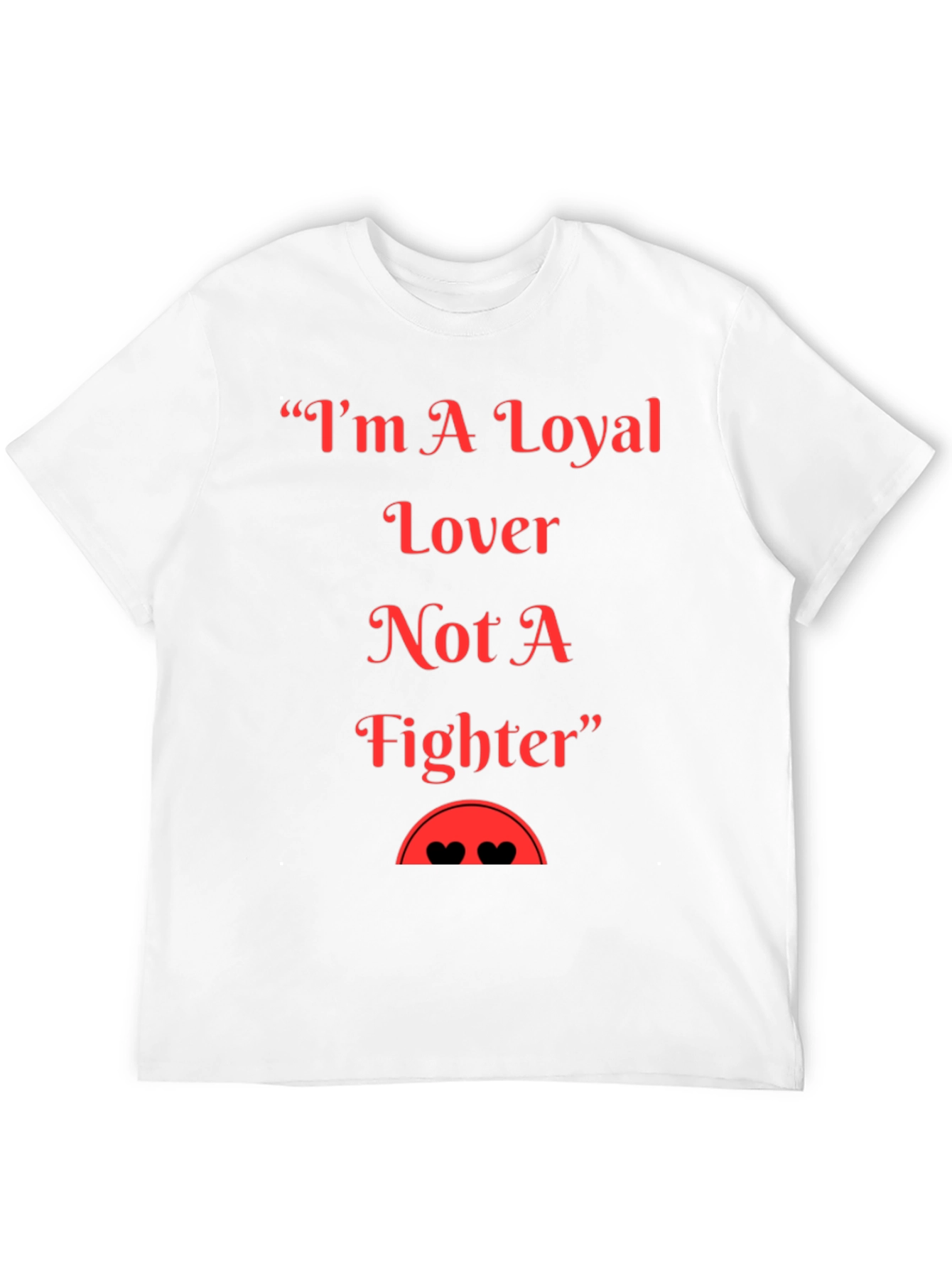 Loyal Lover Graphic T-Shirt - Soft Cotton Blend Tee