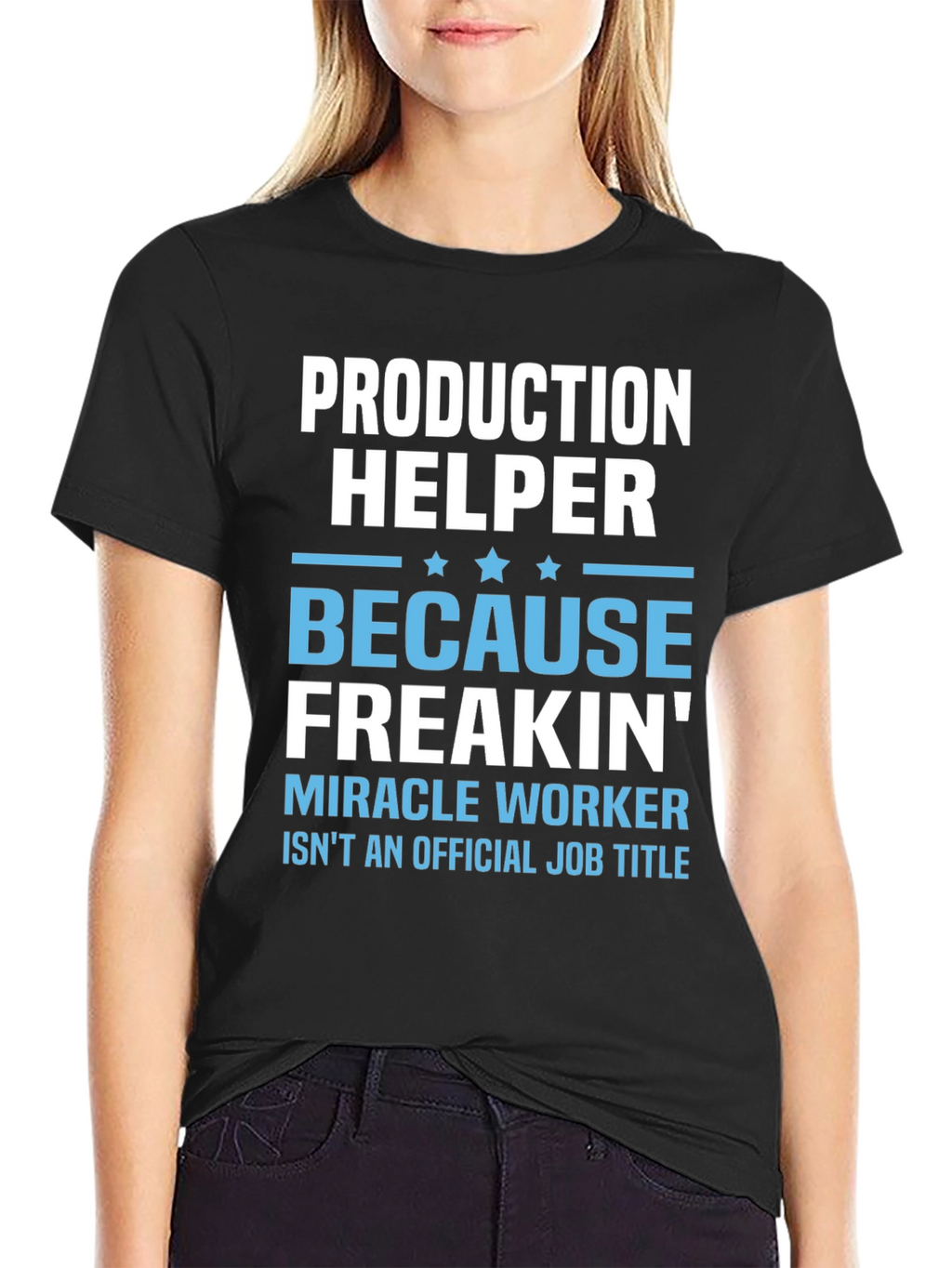 Production Helper T-Shirt - Miracle Worker Humor