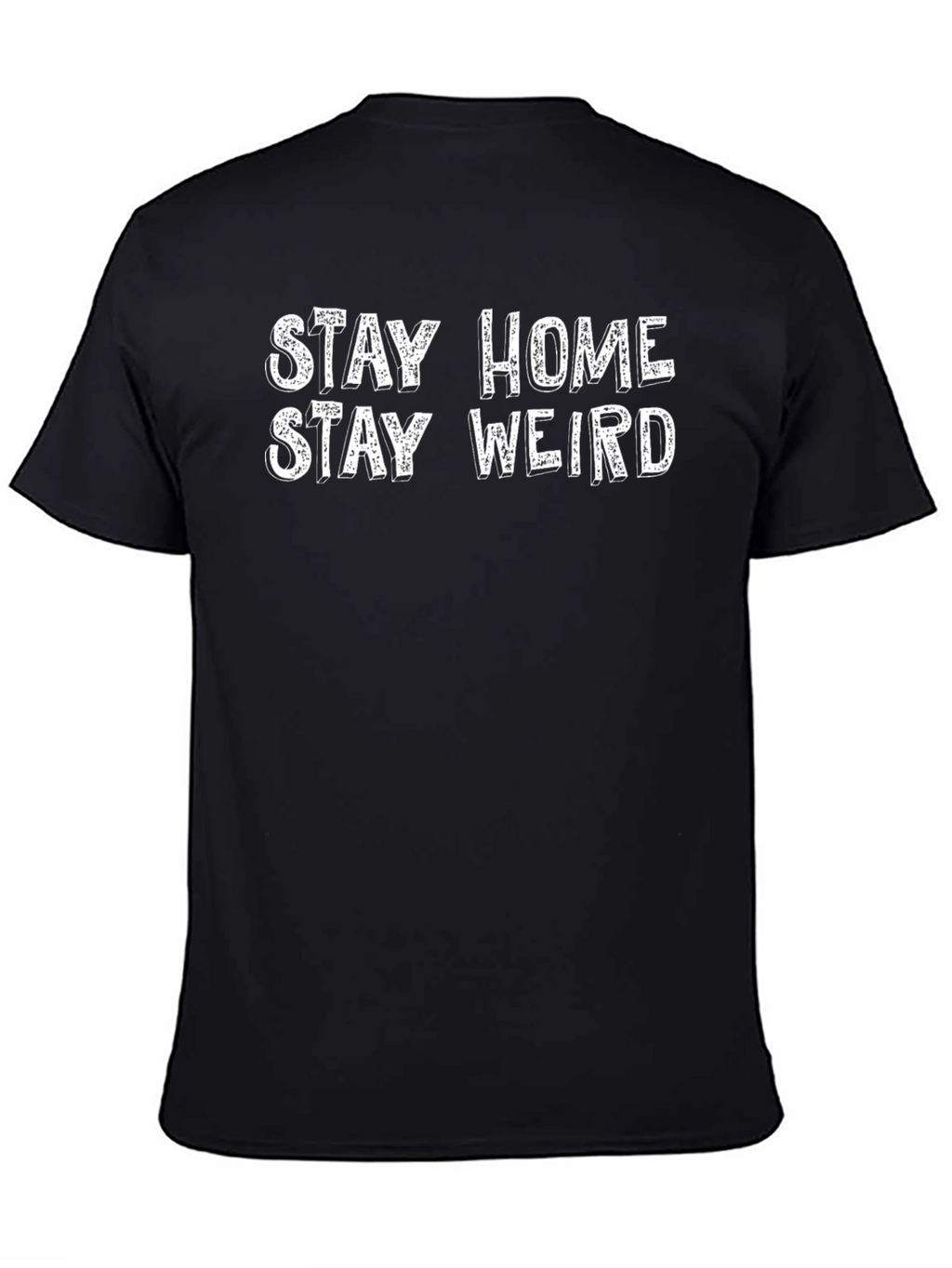 Stay Home Stay Weird Graphic Tee - Black