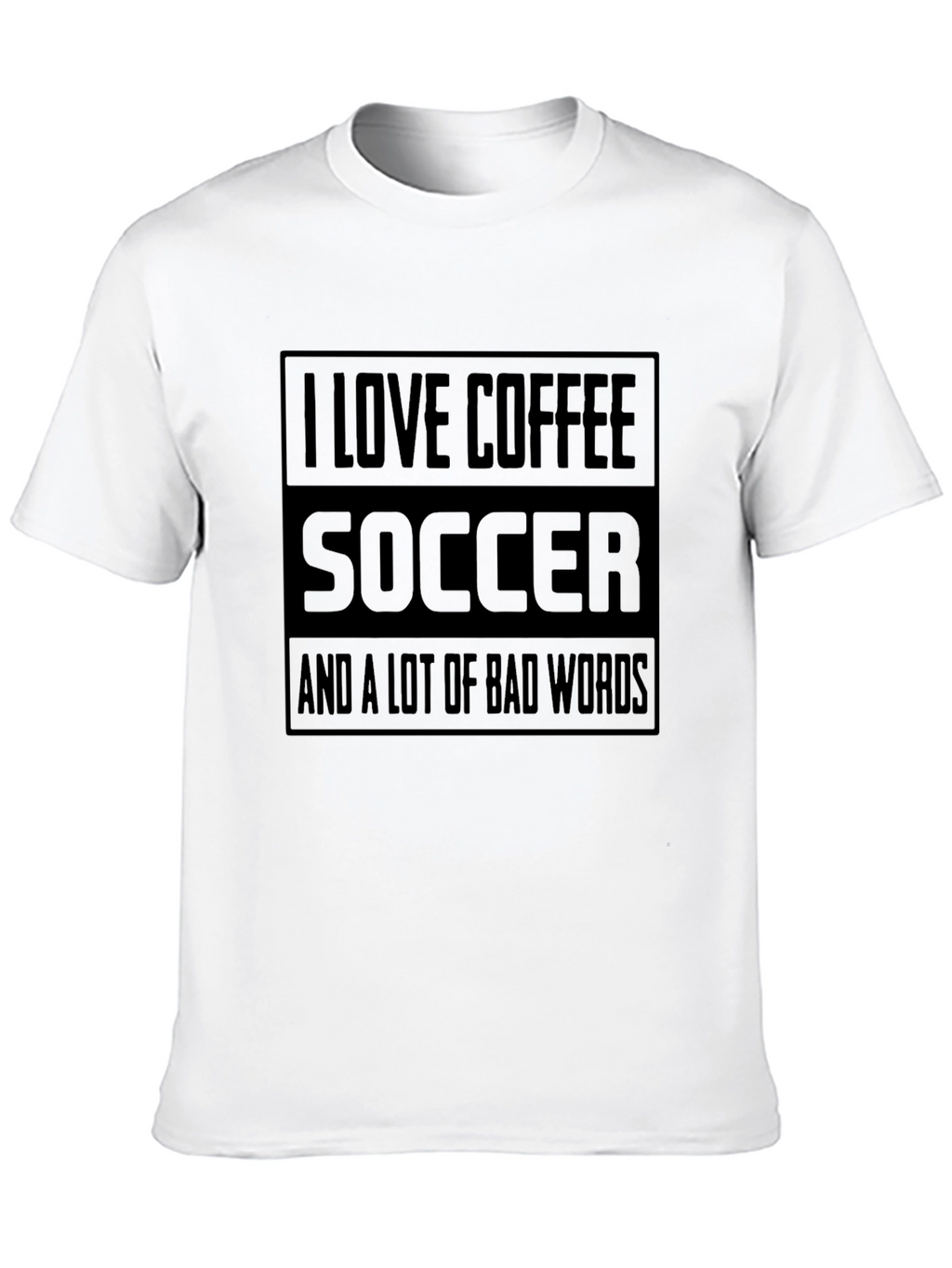 I Love Coffee Soccer & Bad Words T-Shirt