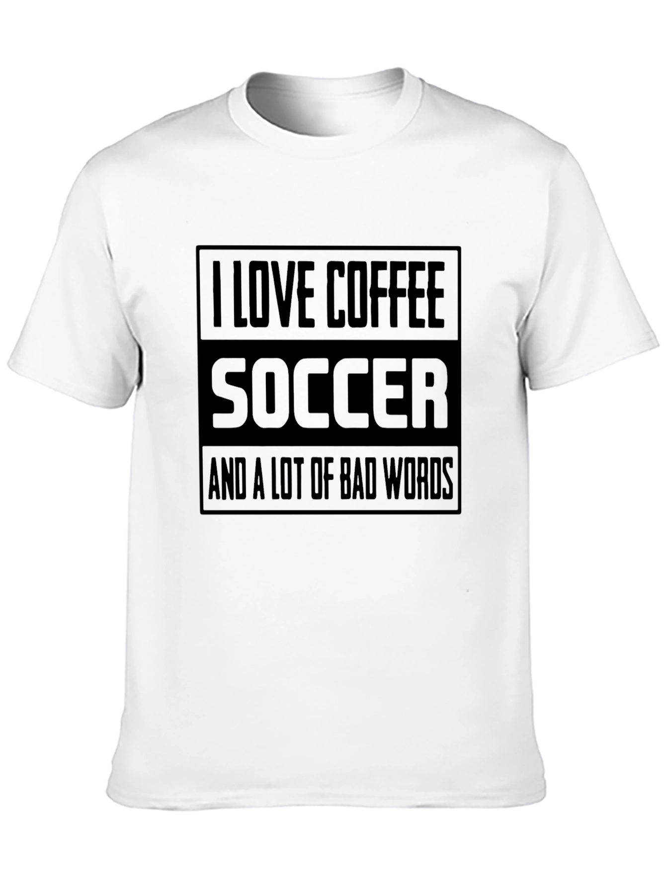 I Love Coffee Soccer & Bad Words T-Shirt