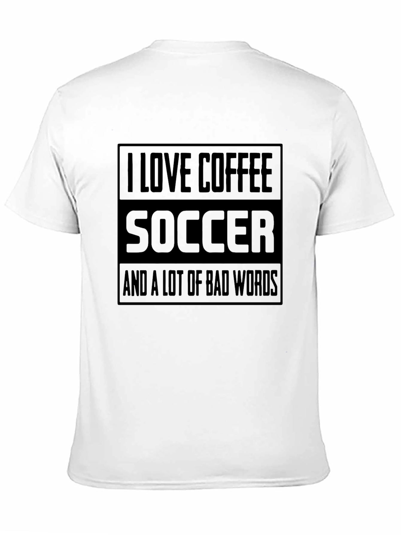 I Love Coffee Soccer & Bad Words T-Shirt