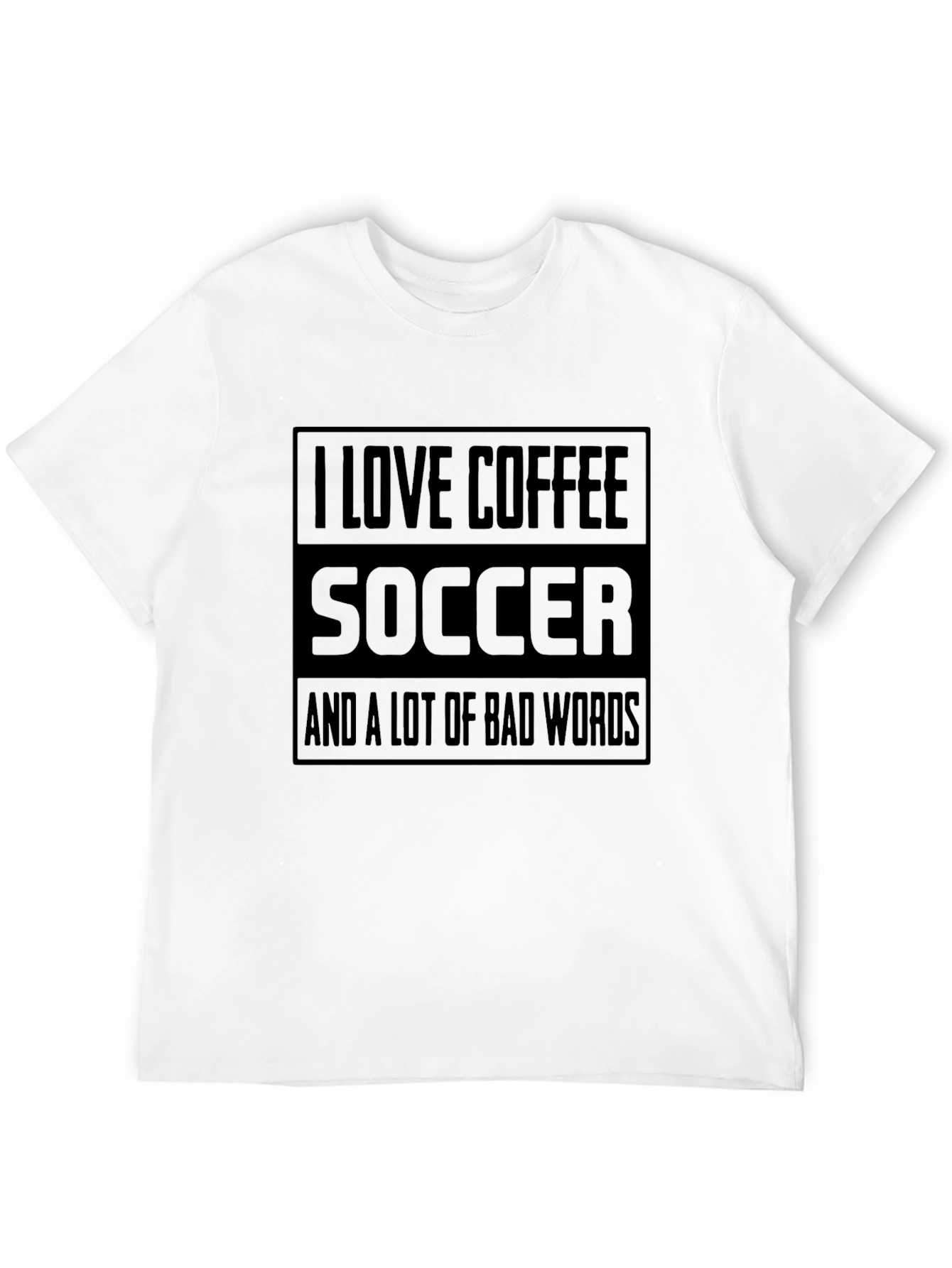 I Love Coffee Soccer & Bad Words T-Shirt