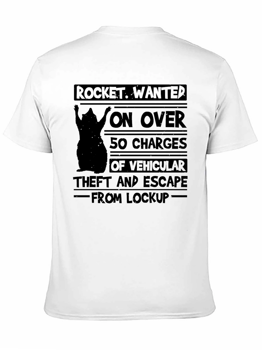 Rocket Wanted T-Shirt: Vehicular Theft & Escape