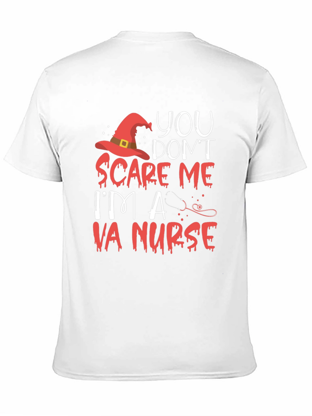 VA Nurse Halloween T-Shirt - You Dont Scare Me