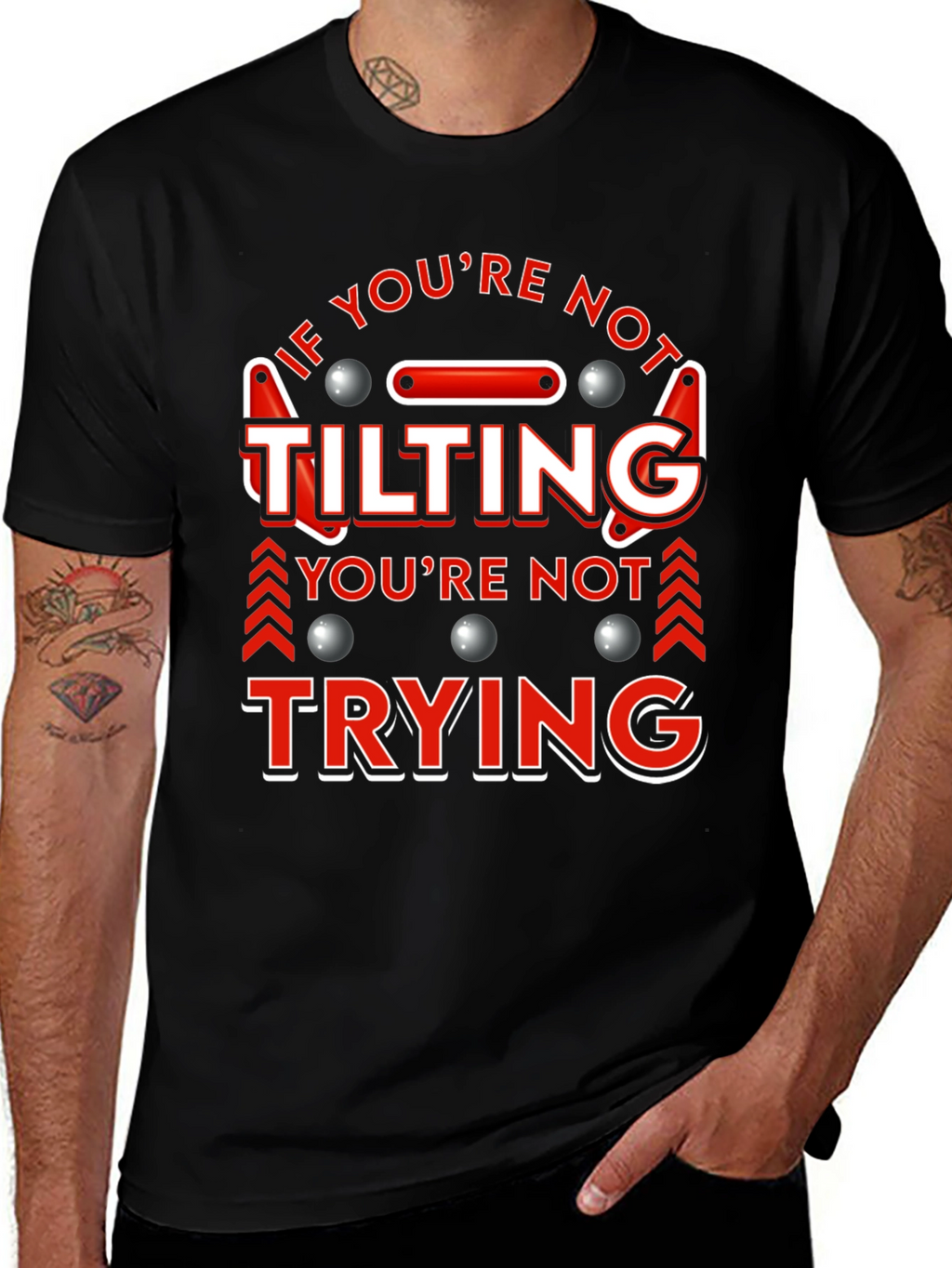If Youre Not Tilting T-Shirt Pinball Player Funny Tee