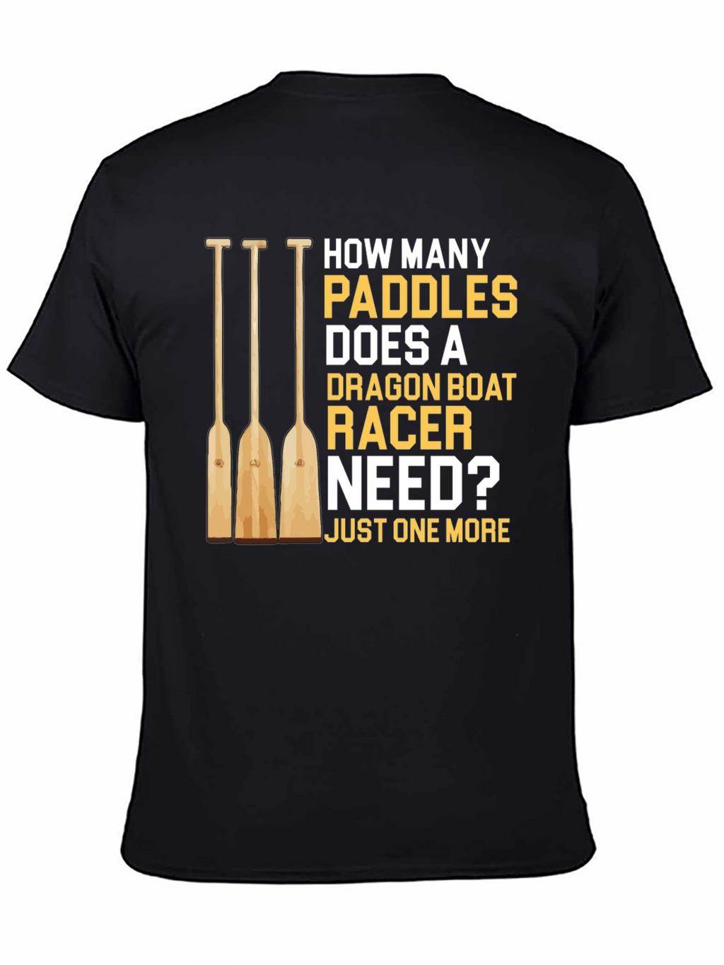 Dragon Boat Racer Paddles T-Shirt Funny Boating Tee