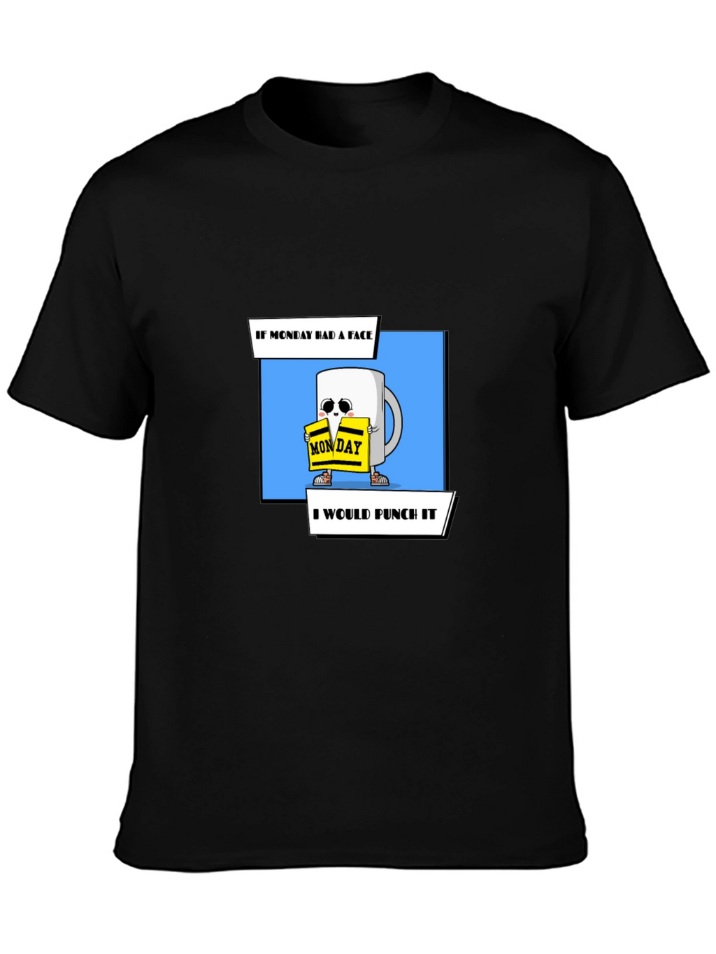 Funny Monday Coffee Mug Punch T-Shirt