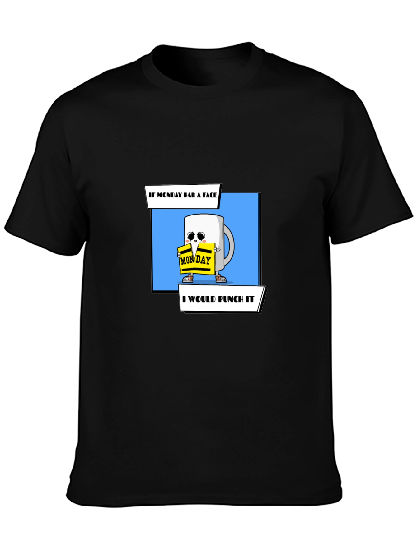 Funny Monday Coffee Mug Punch T-Shirt