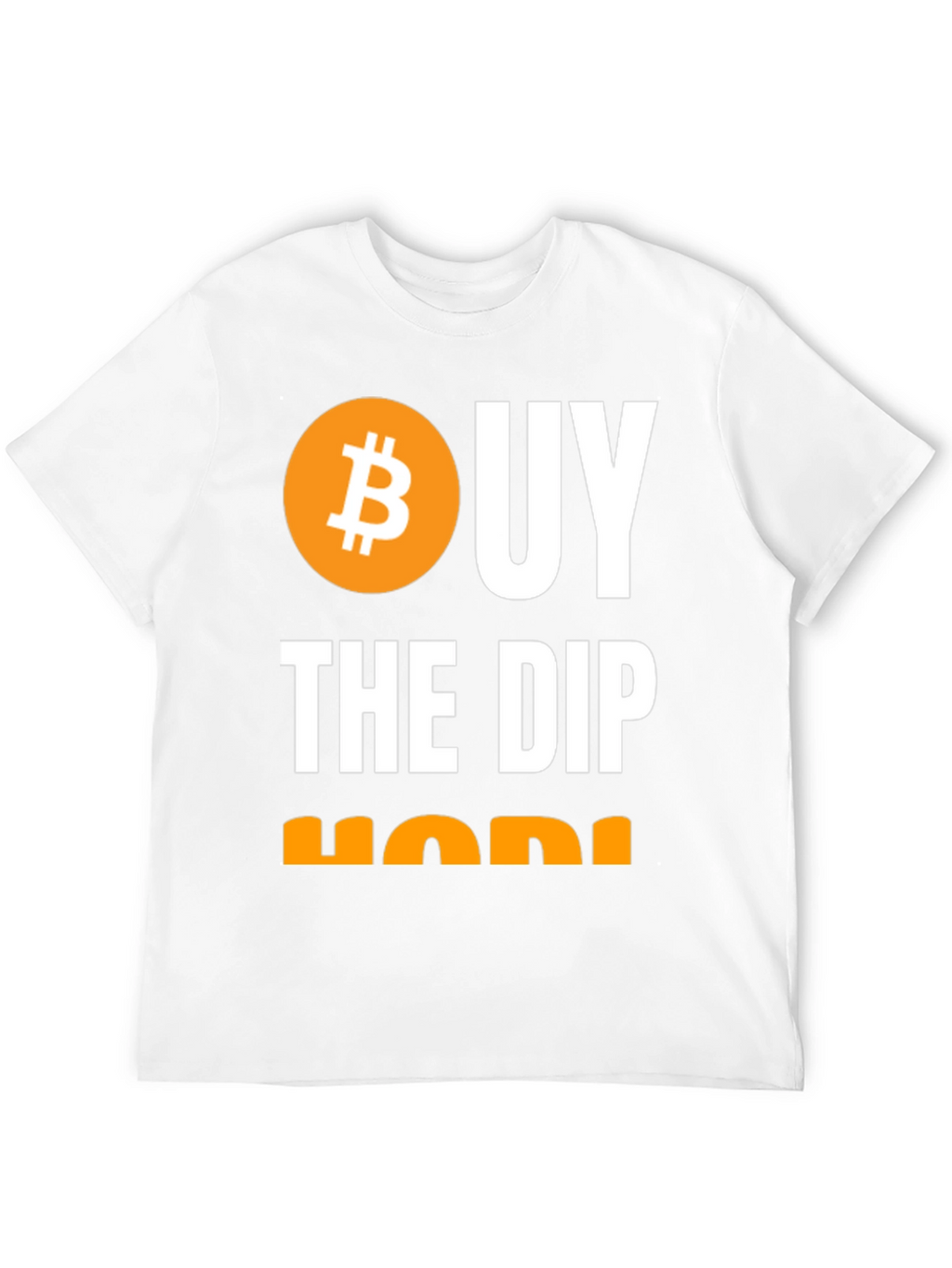 Buy The Dip HODL Crypto Bitcoin T-Shirt