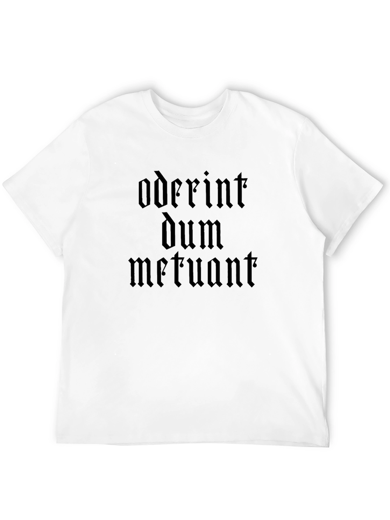 Oderint Dum Metuant Gothic Text Black T-Shirt