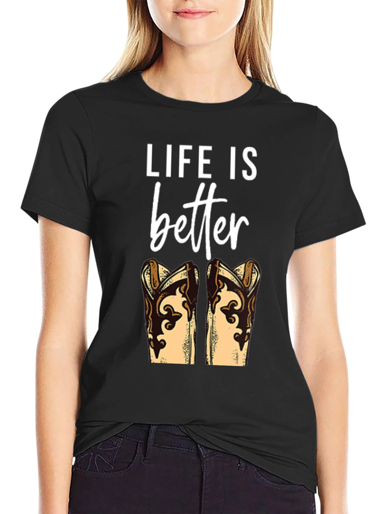 Life is Better with Boots T-Shirt