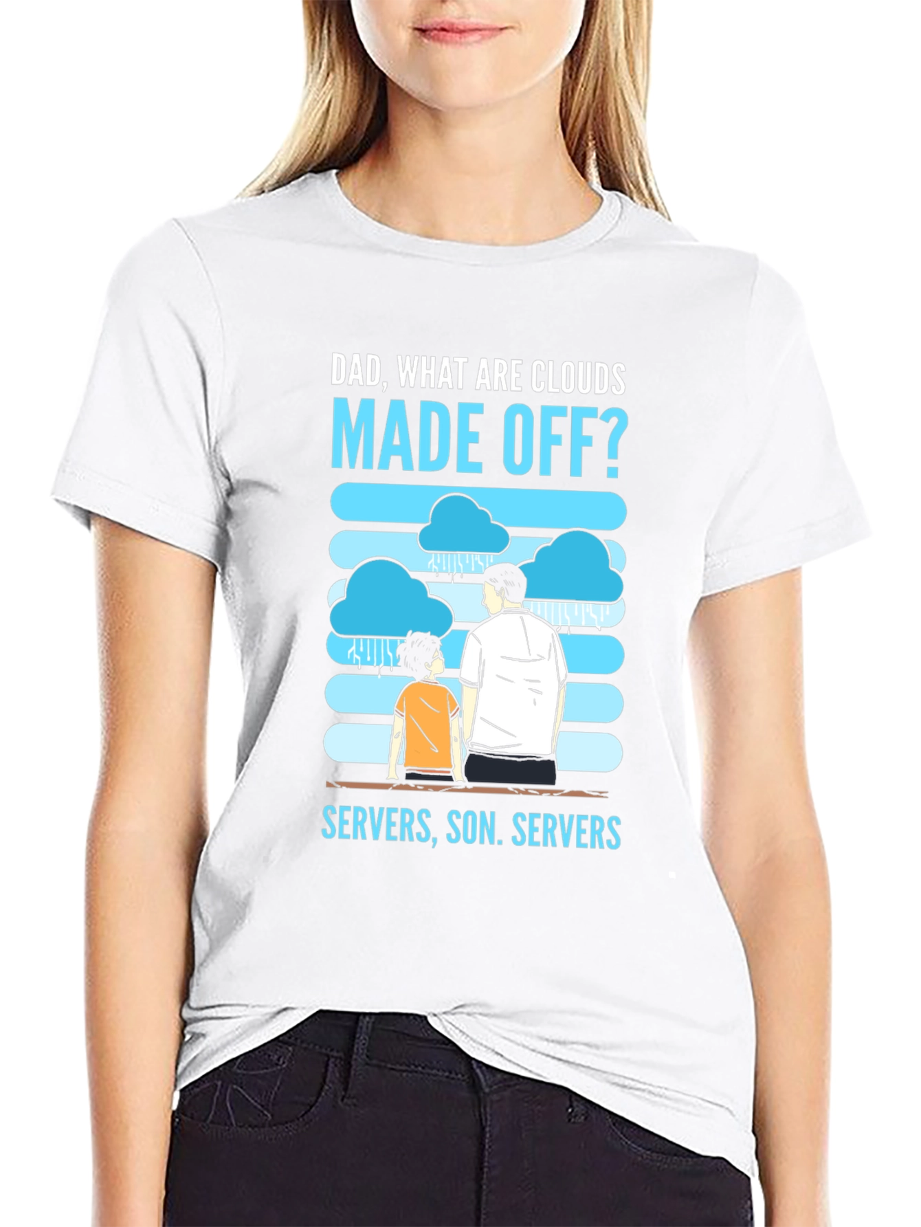 Dad What Are Clouds Made Off? Servers T-Shirt