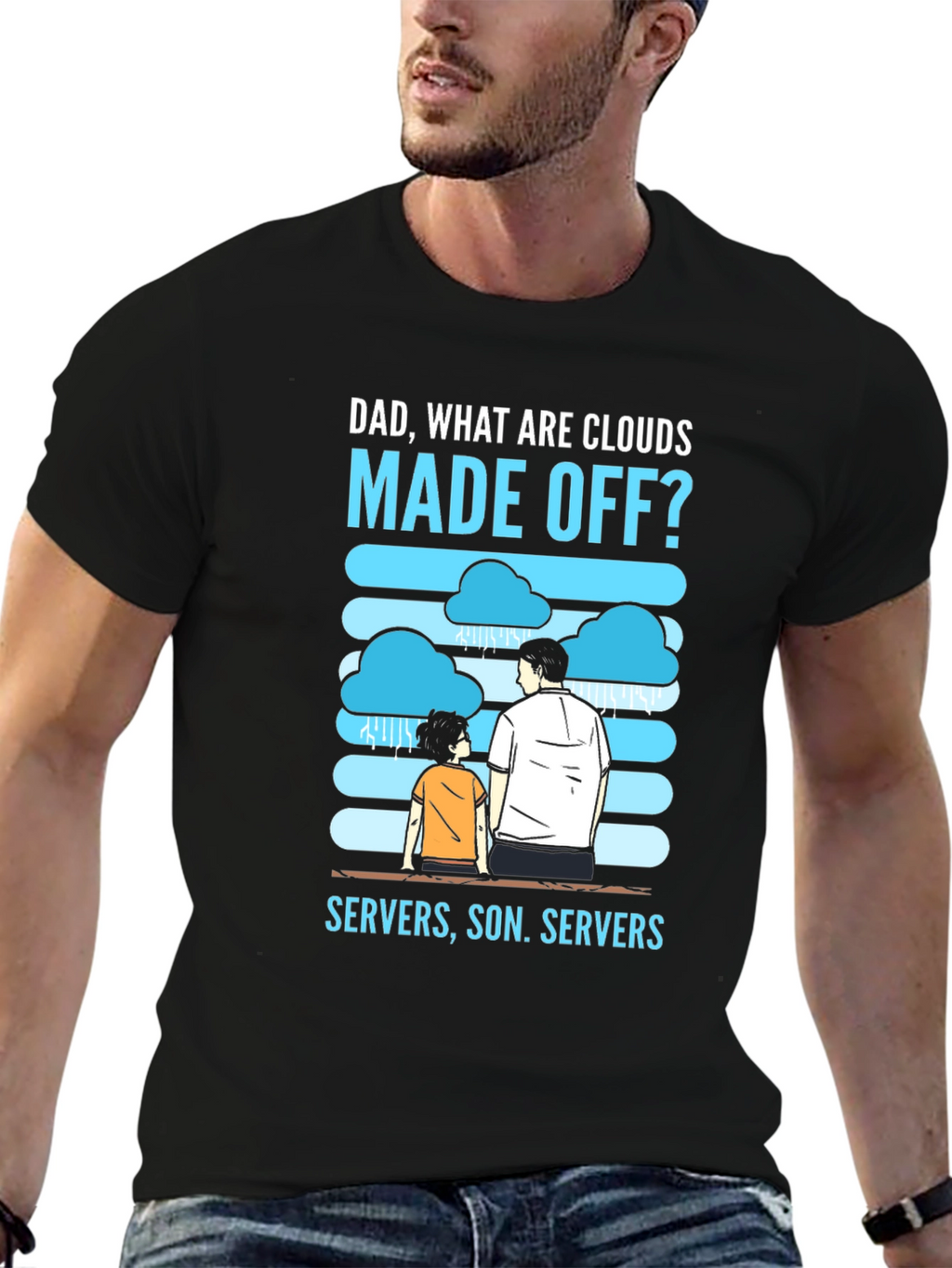 Dad What Are Clouds Made Off? Servers T-Shirt