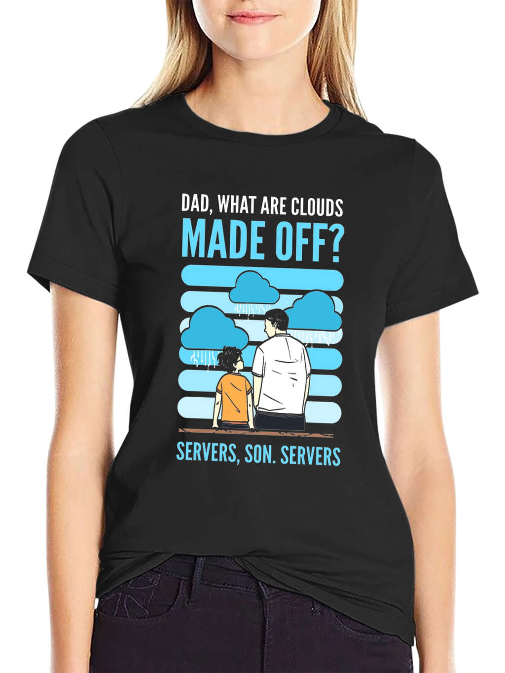 Dad What Are Clouds Made Off? Servers T-Shirt