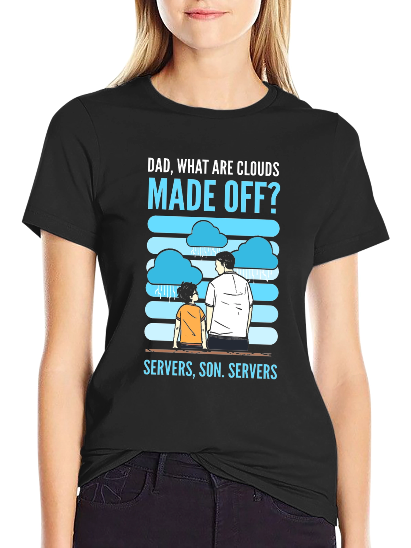 Dad What Are Clouds Made Off? Servers T-Shirt