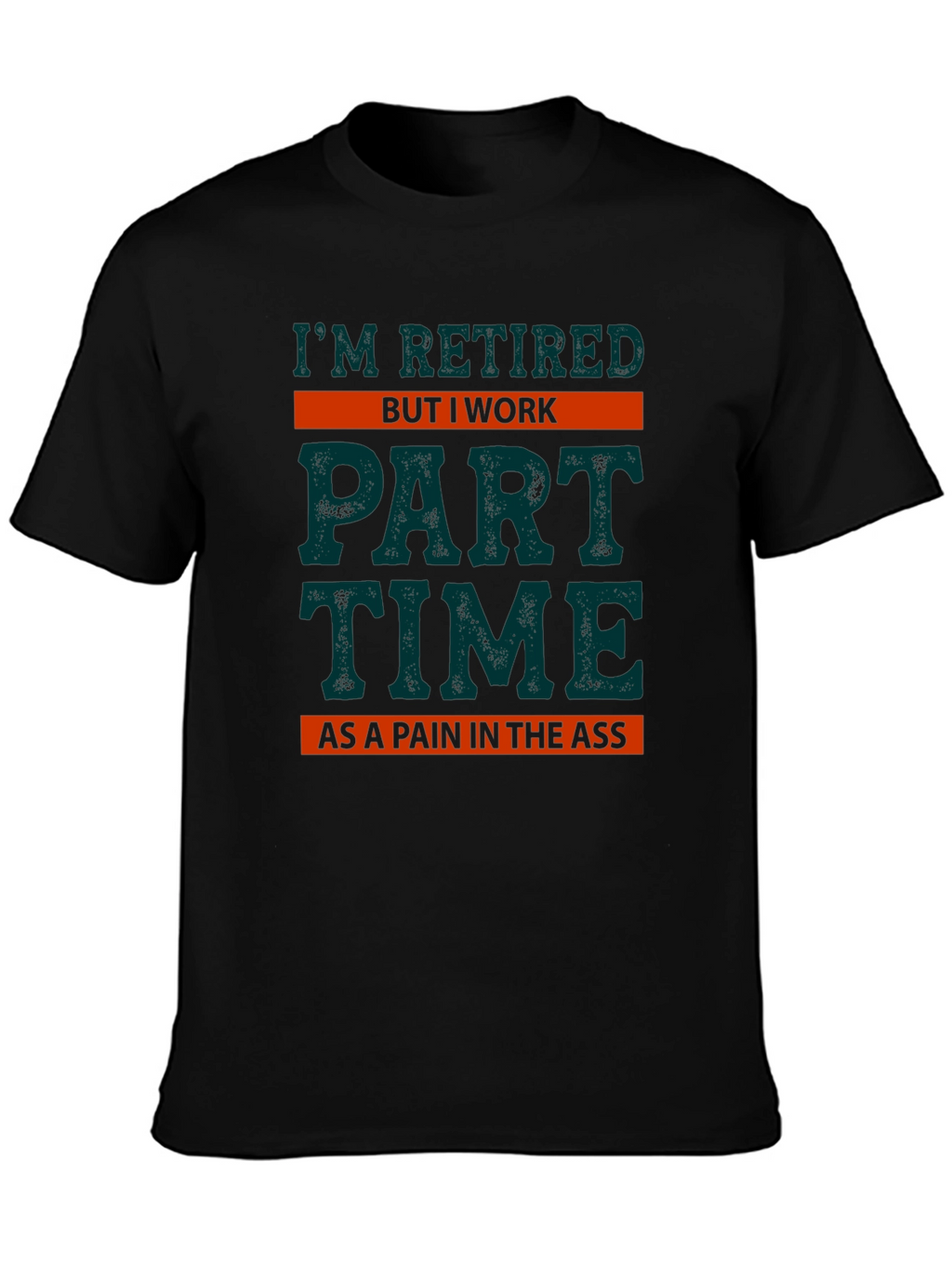 Retired But I Work Part Time T-Shirt