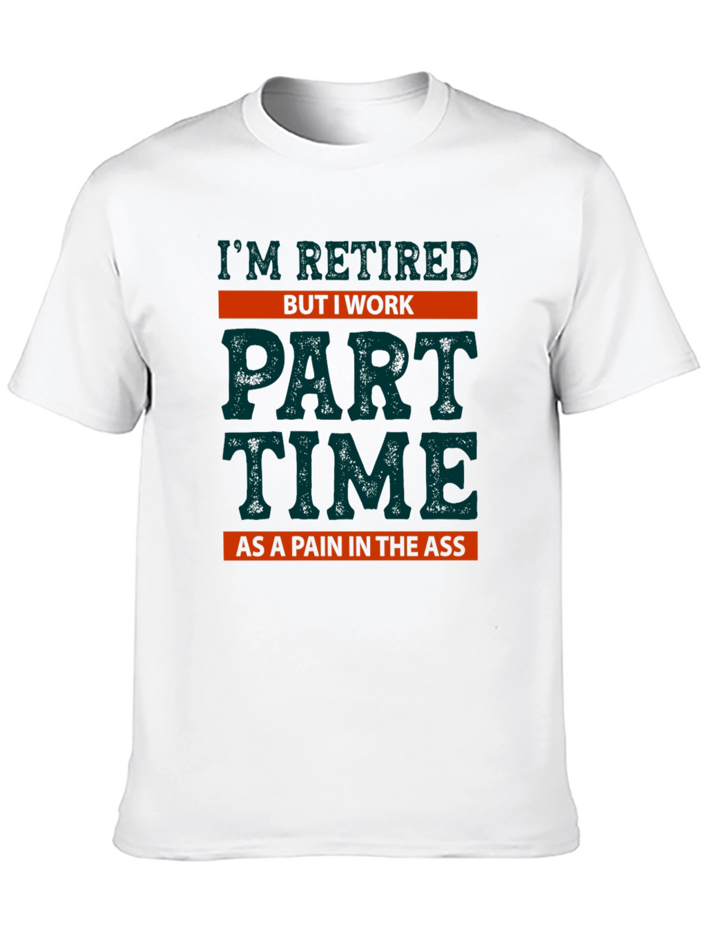 Retired But I Work Part Time T-Shirt