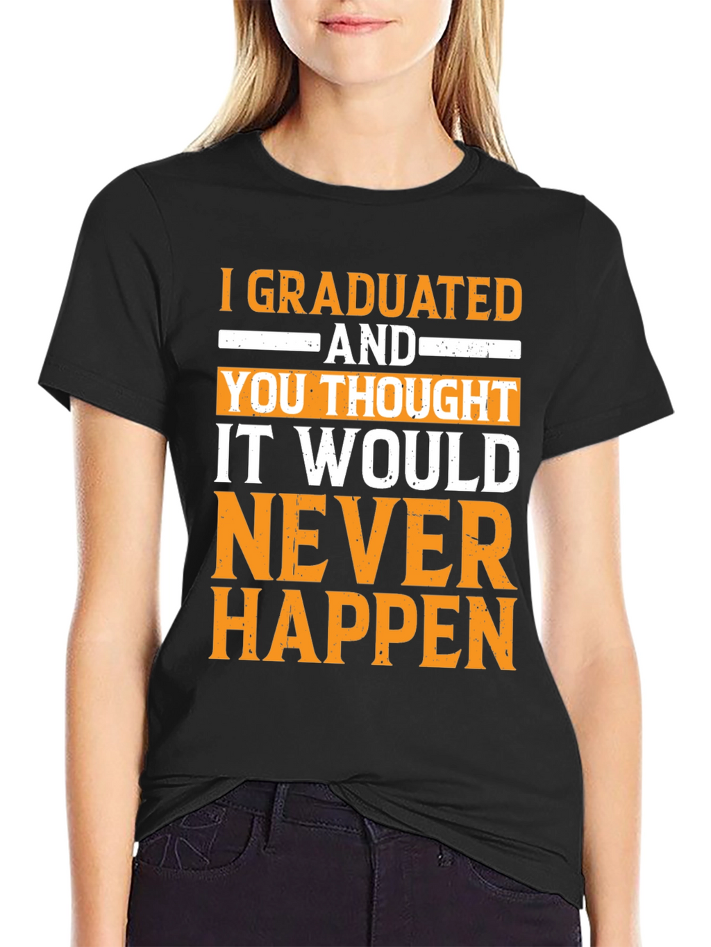 Graduated! Never Happen Funny Graduation T-Shirt