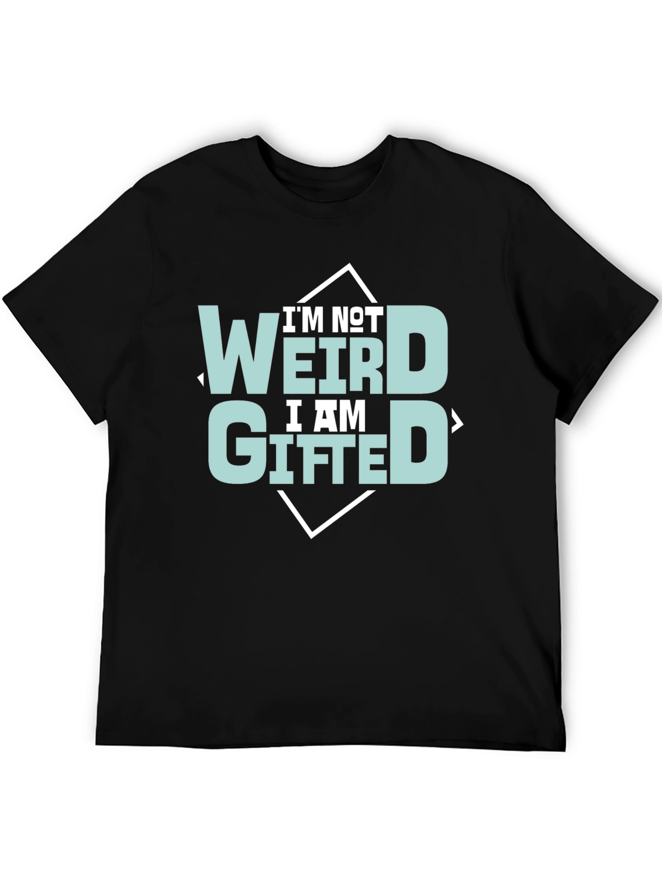 Im Not Weird Im Gifted Tee