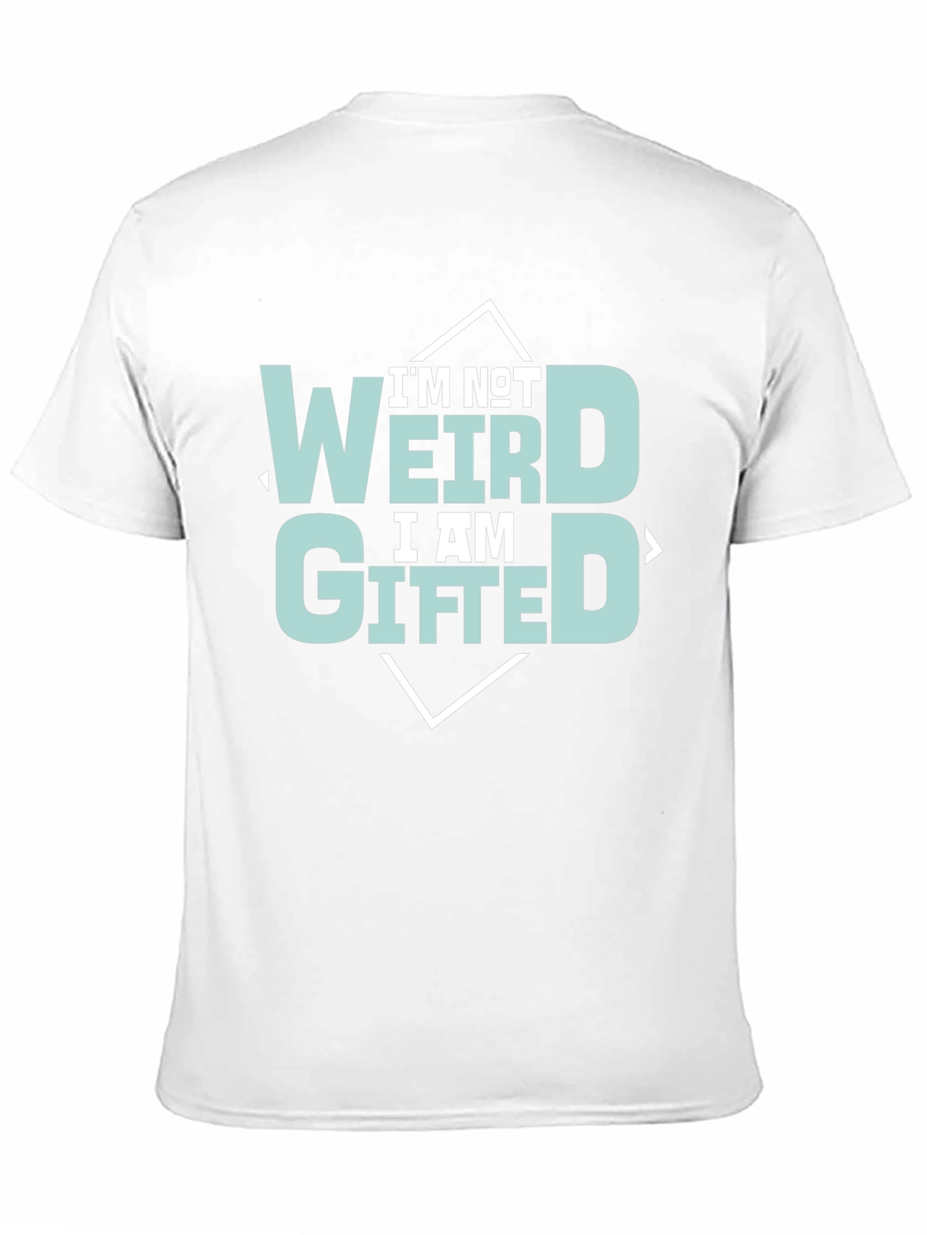 Im Not Weird Im Gifted Tee
