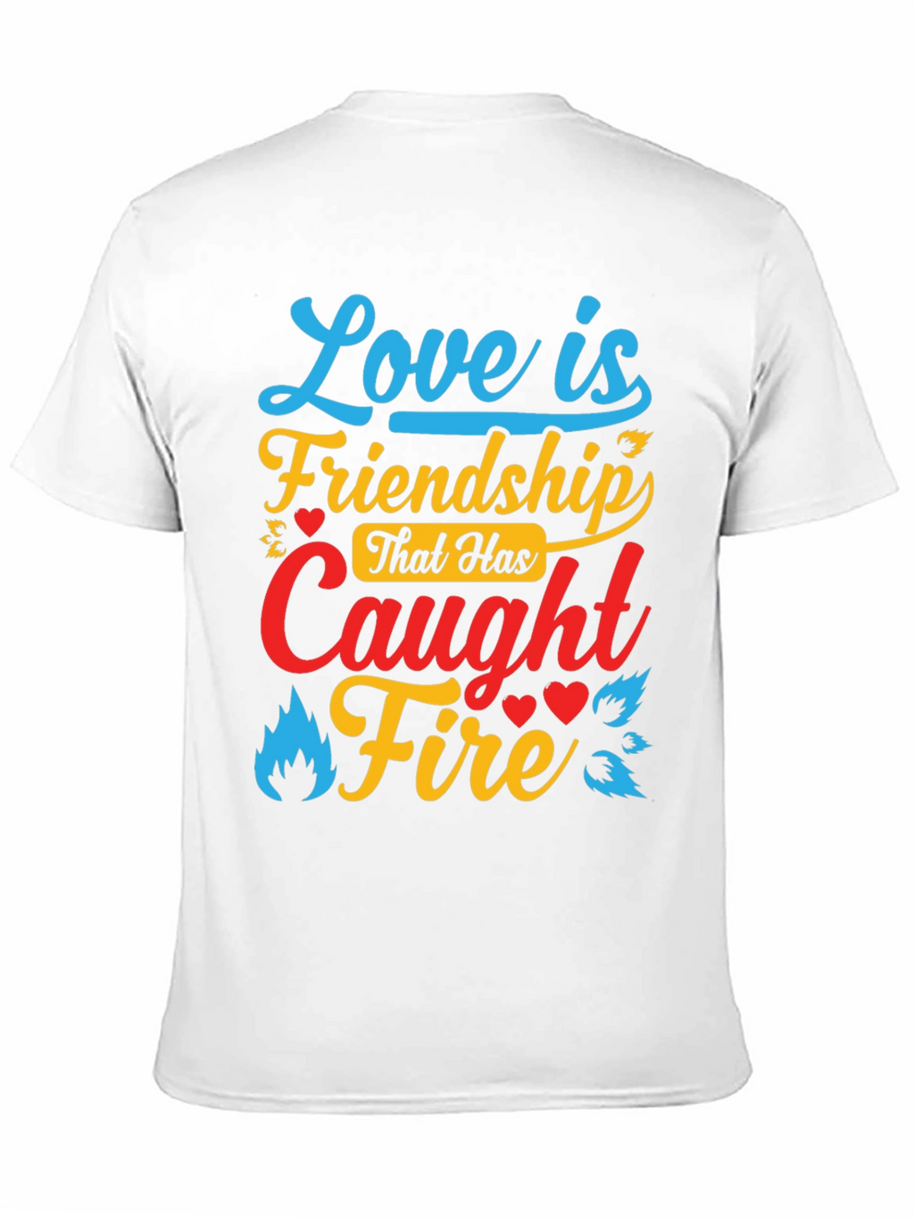 Love is Friendship T-Shirt - Relationship Goals