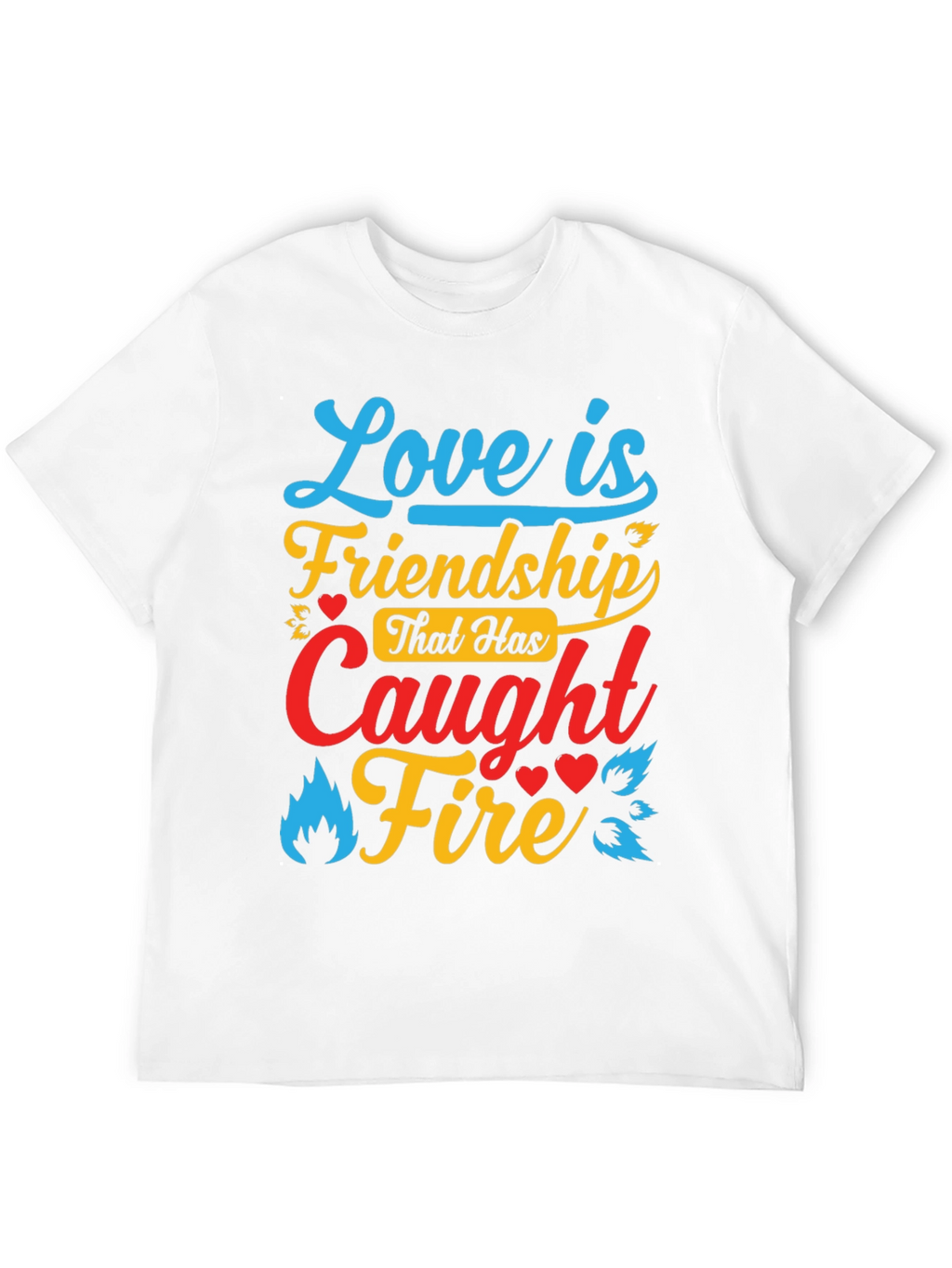 Love is Friendship T-Shirt - Relationship Goals