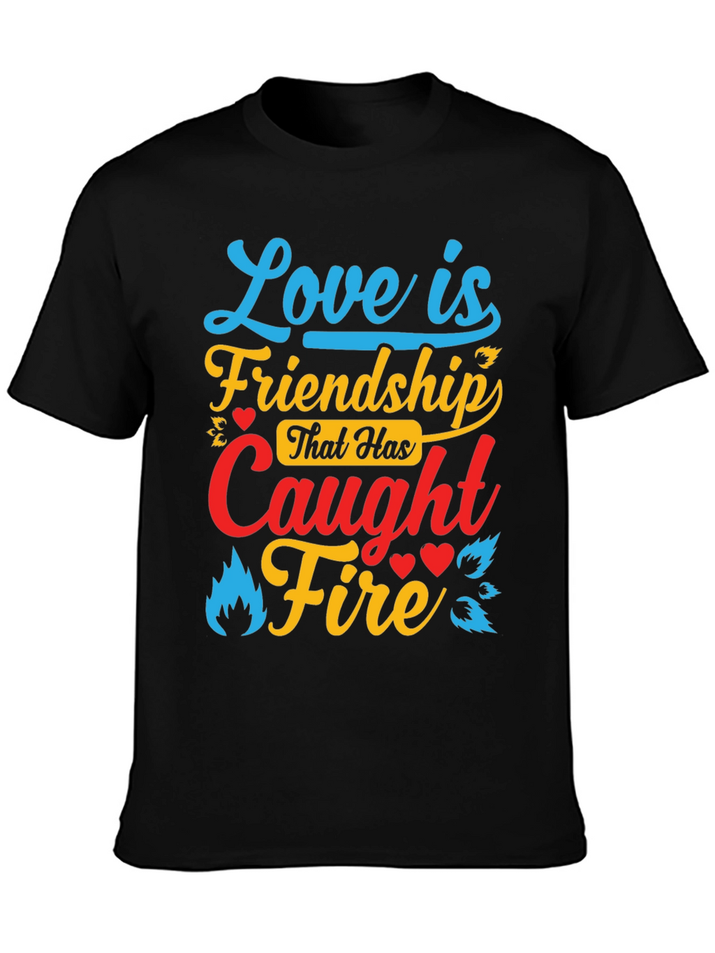 Love is Friendship T-Shirt - Relationship Goals