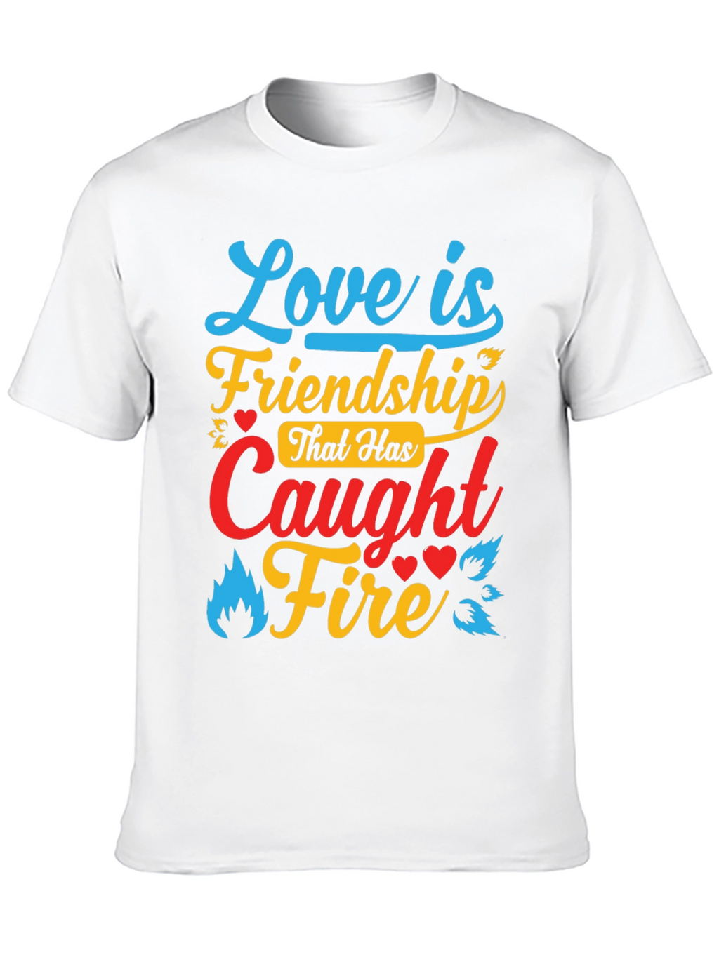 Love is Friendship T-Shirt - Relationship Goals