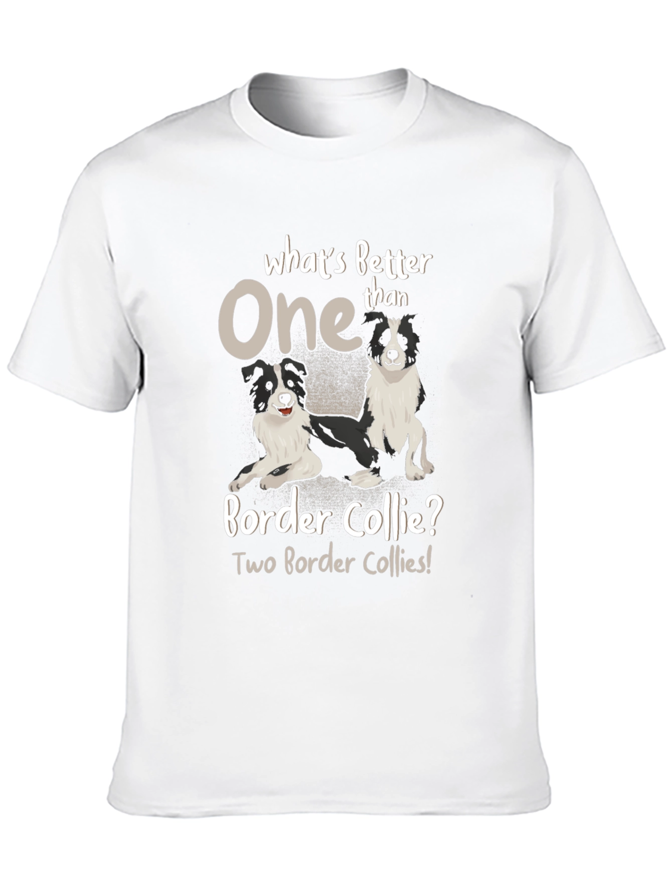 Border Collie T-Shirt - Whats Better Than One?